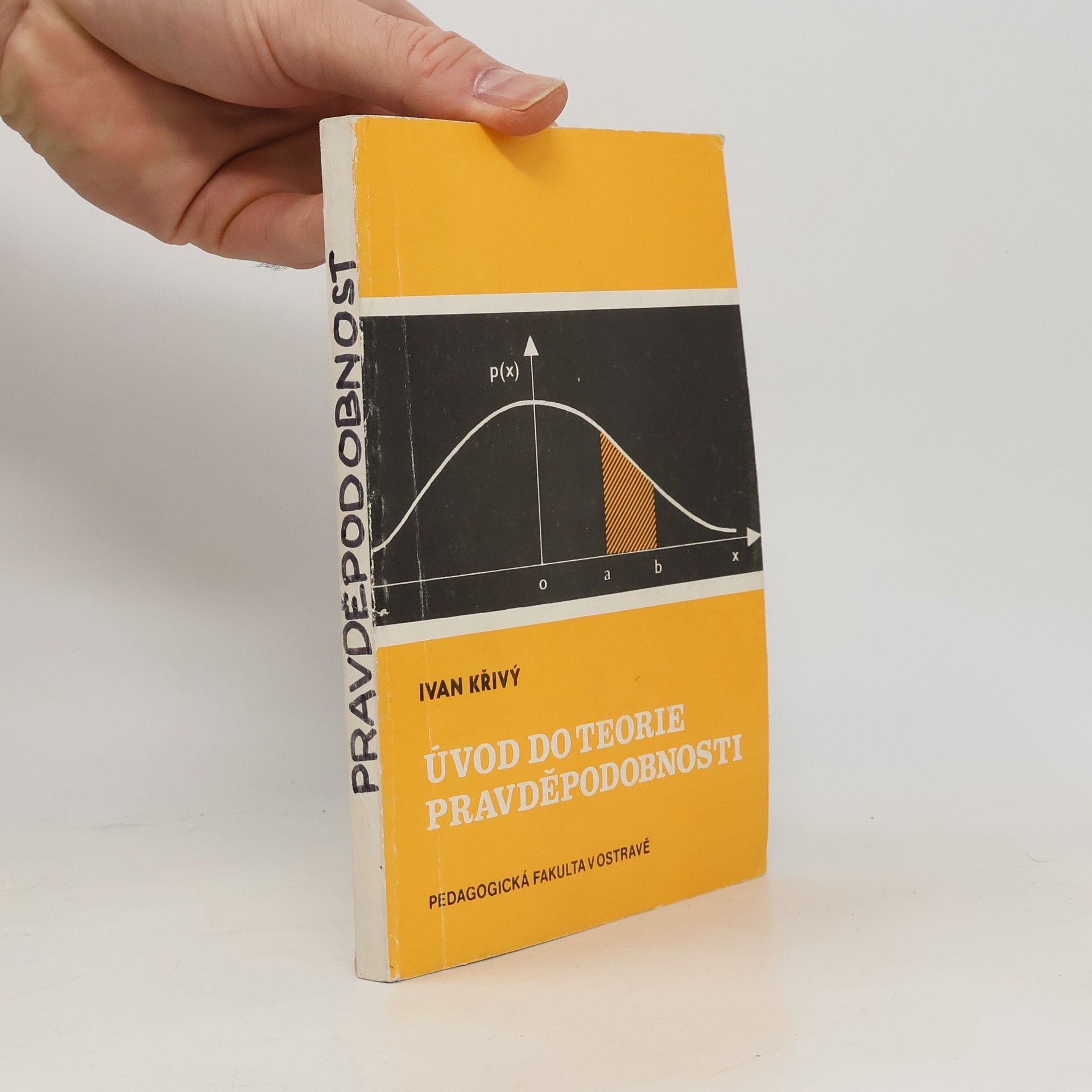Ivan Křivý Úvod do teorie pravděpodobnosti