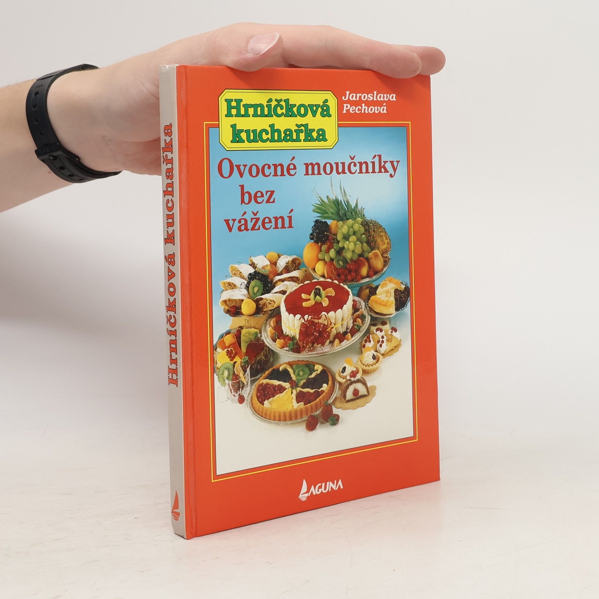 Jaroslava Pechová Hrníčková kuchařka. Ovocné moučníky bez vážení