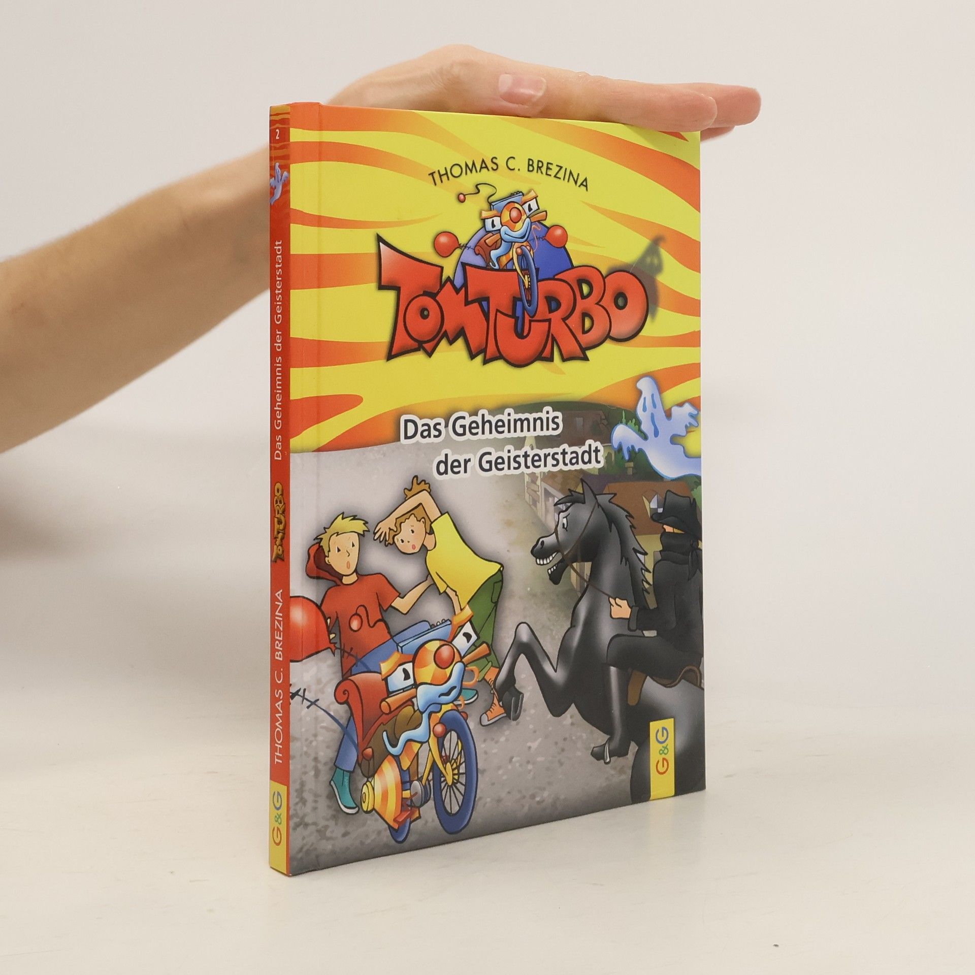 Thomas Brezina Tom Turbo: Das Geheimnis der Geisterstadt
