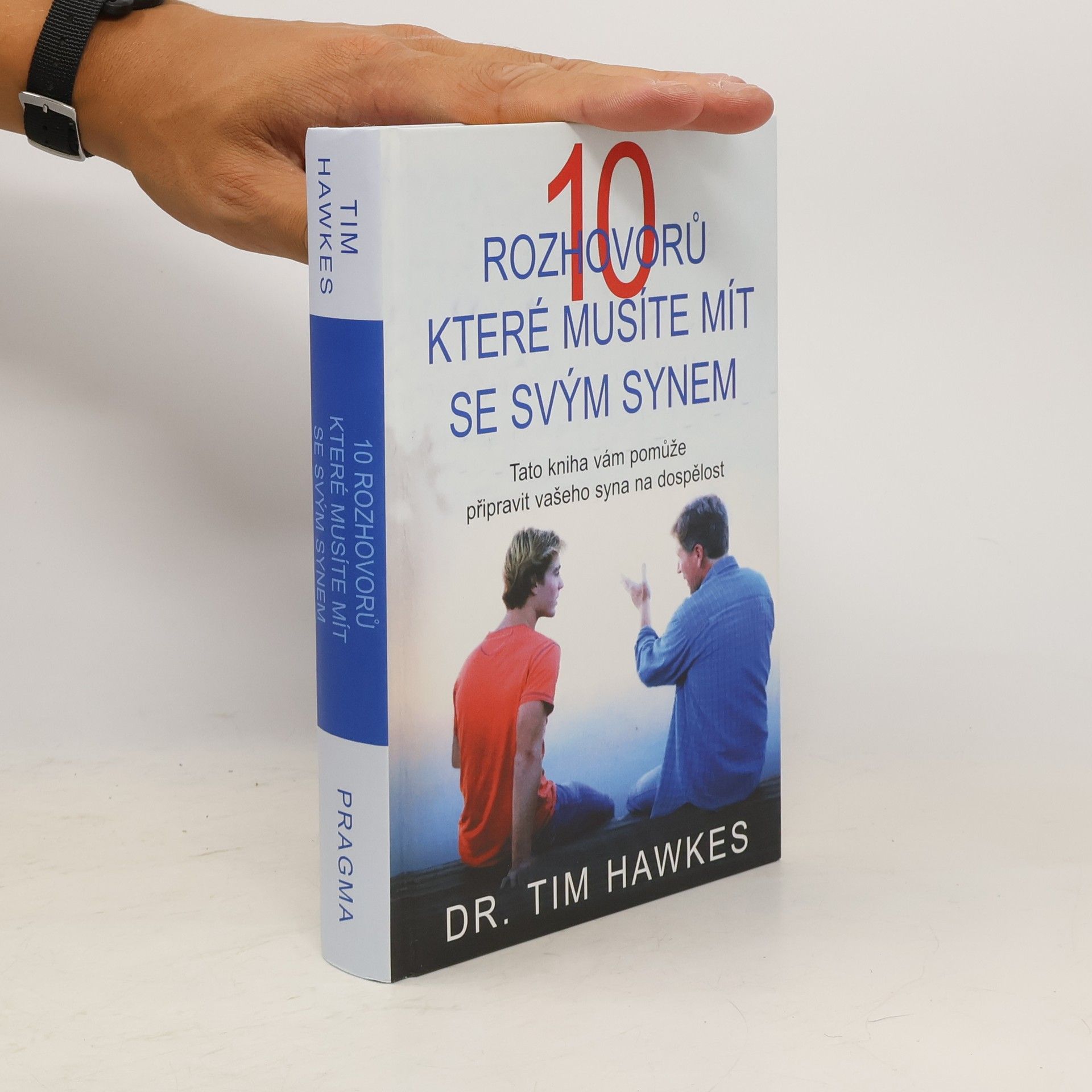 Tim Hawkes 10 rozhovorů, které musíte mít se svým synem