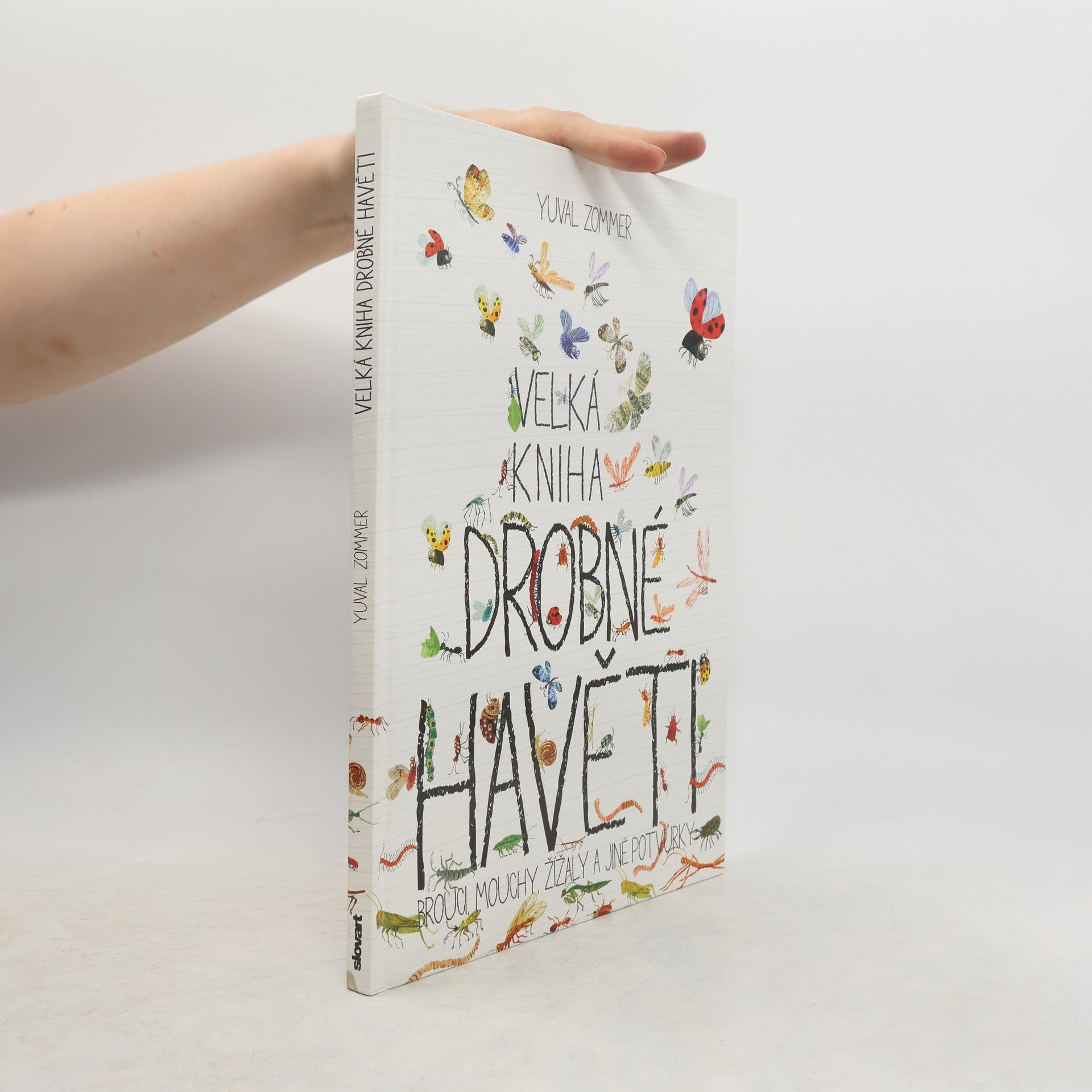 Yuval Zommer Velká kniha drobné havěti. Brouci, mouchy, žížaly a jiné potvůrky