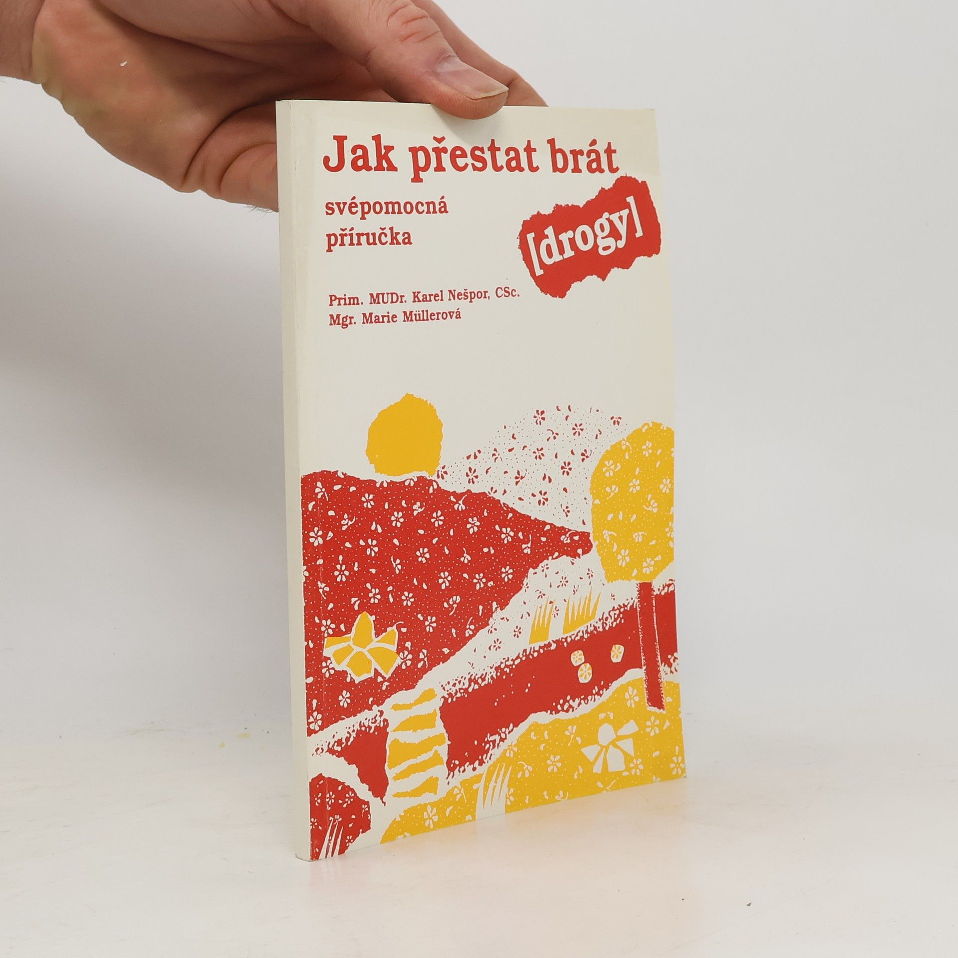 Karel Nešpor Jak přestat brát drogy