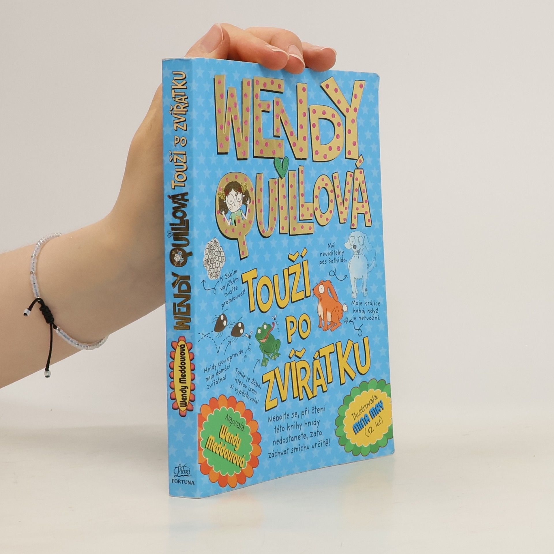 Wendy Quillová touží po zvířátku