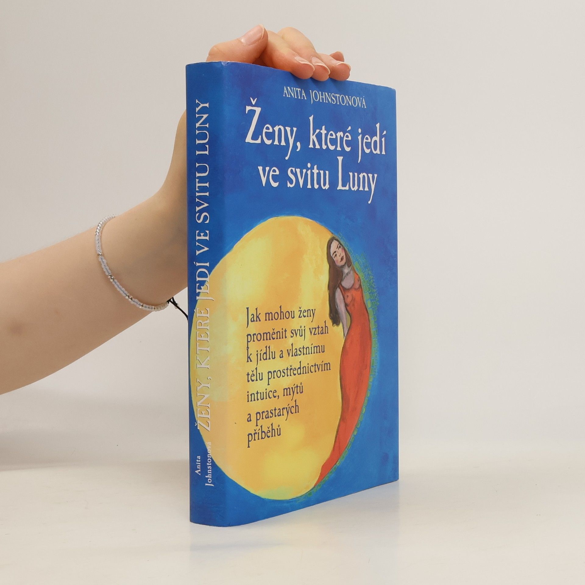 Anita Johnston Ženy, které jedí ve svitu Luny