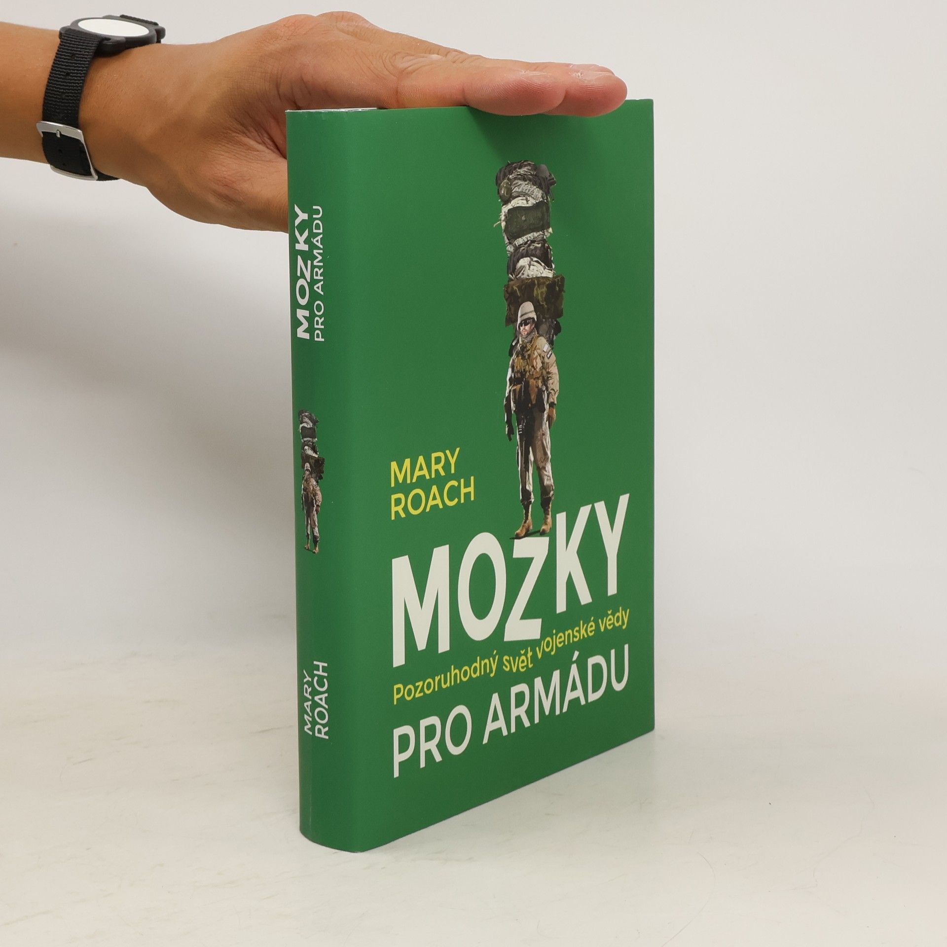 Mary Roach Mozky pro armádu – Pozoruhodný svět vojenské vědy