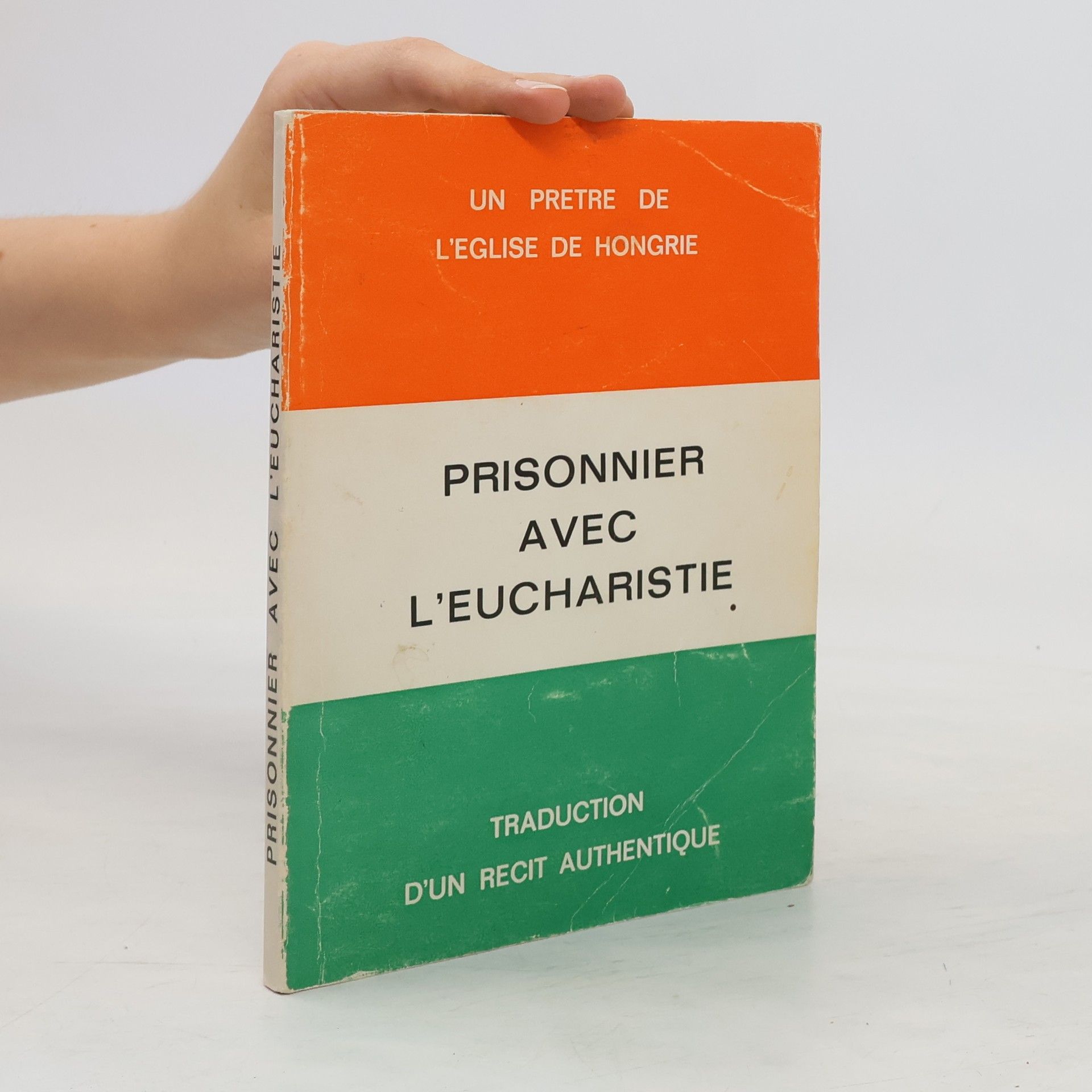 Collectif d'auteurs Prisonnier avec l'eucharistie