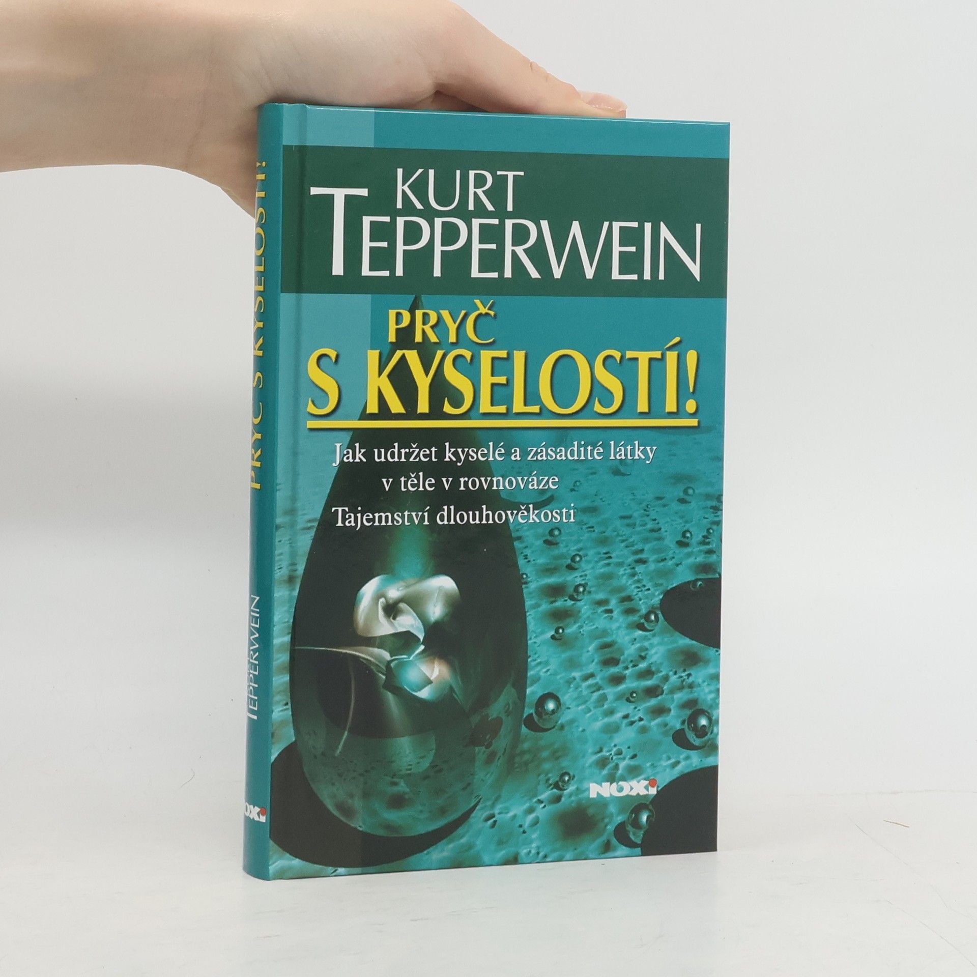 Kurt Tepperwein Pryč s kyselostí!