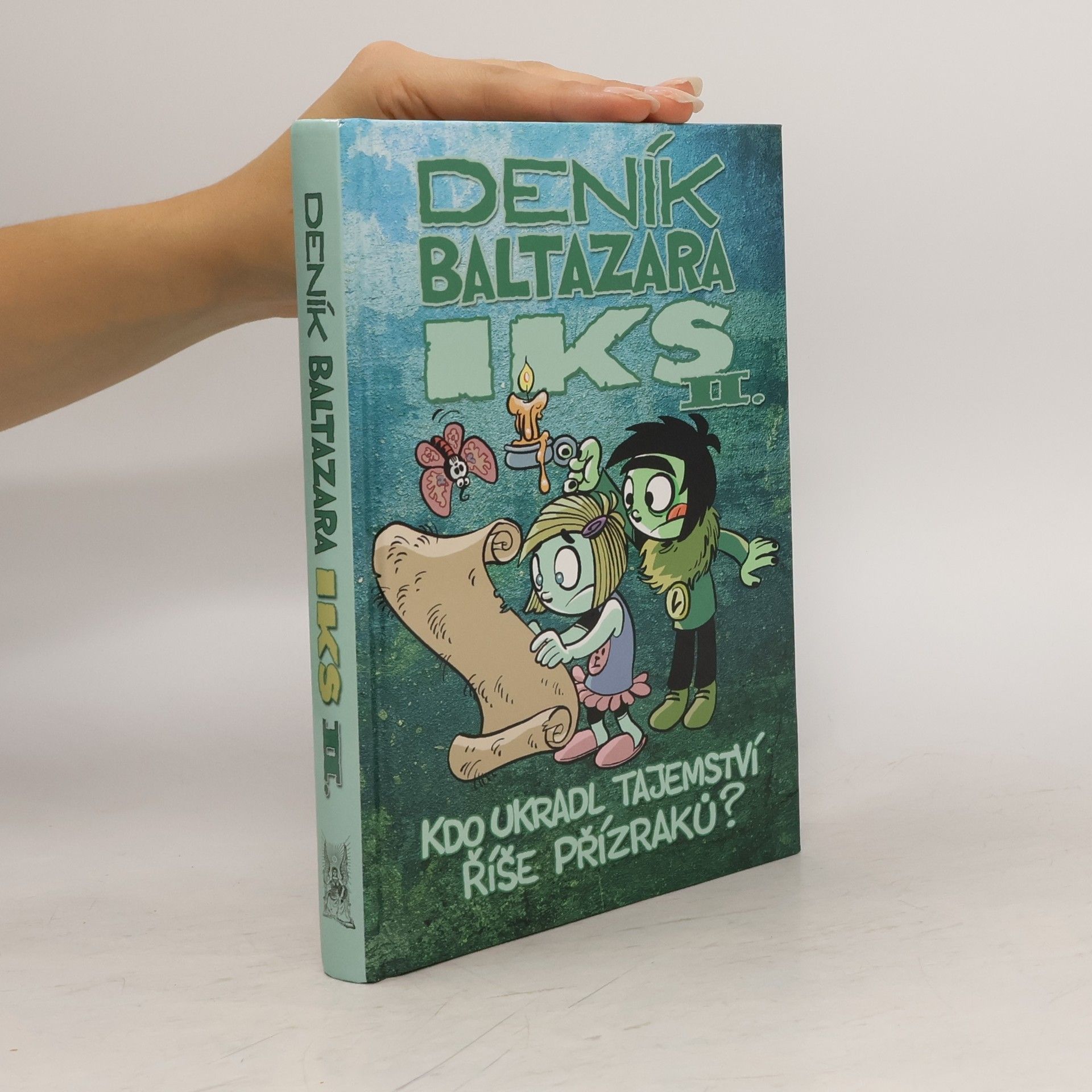 Deník Baltazara Iks. II. Kdo ukradl tajemství říše Přízraků?