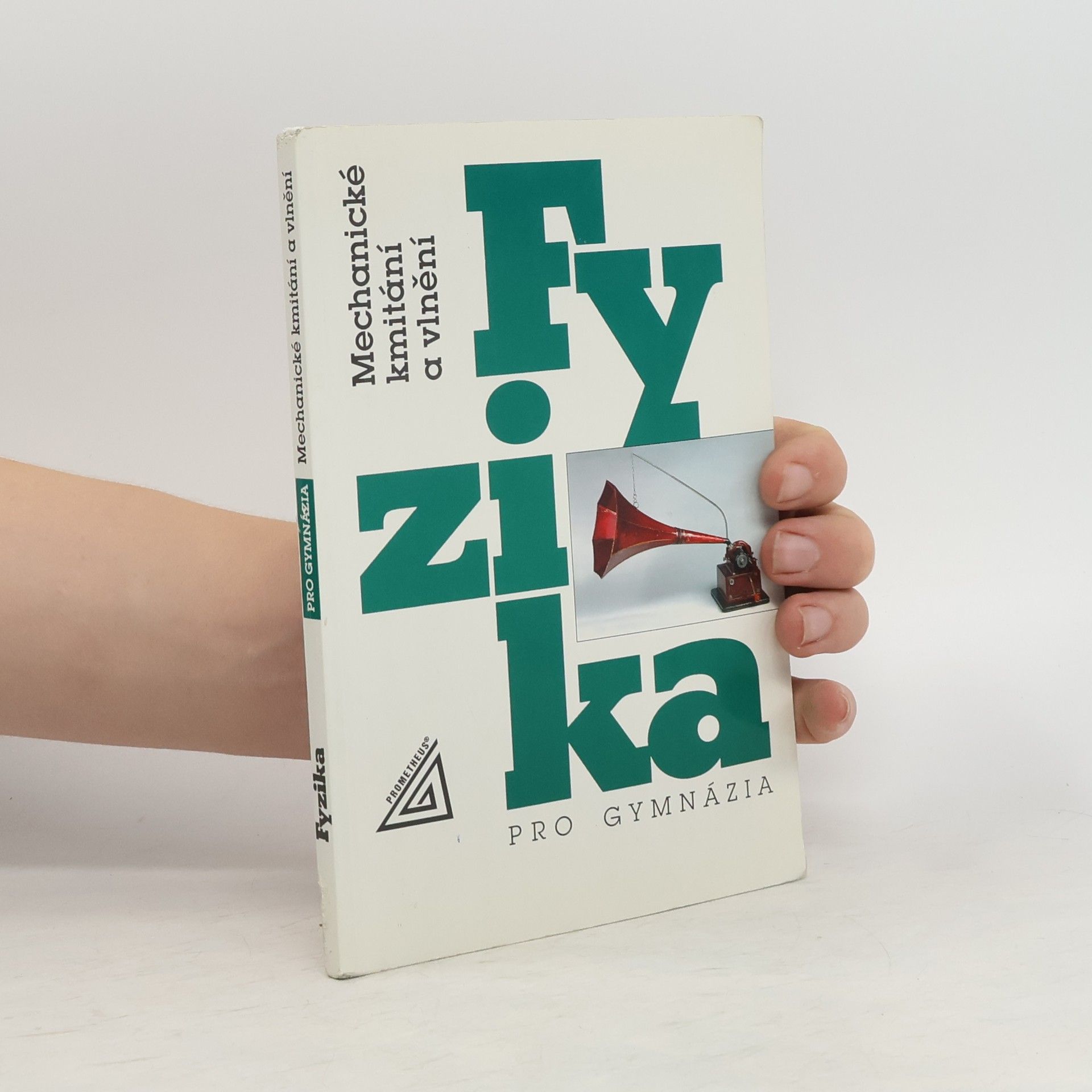 Oldřich Lepil Fyzika pro gymnázia: Mechanické kmitání a vlnění