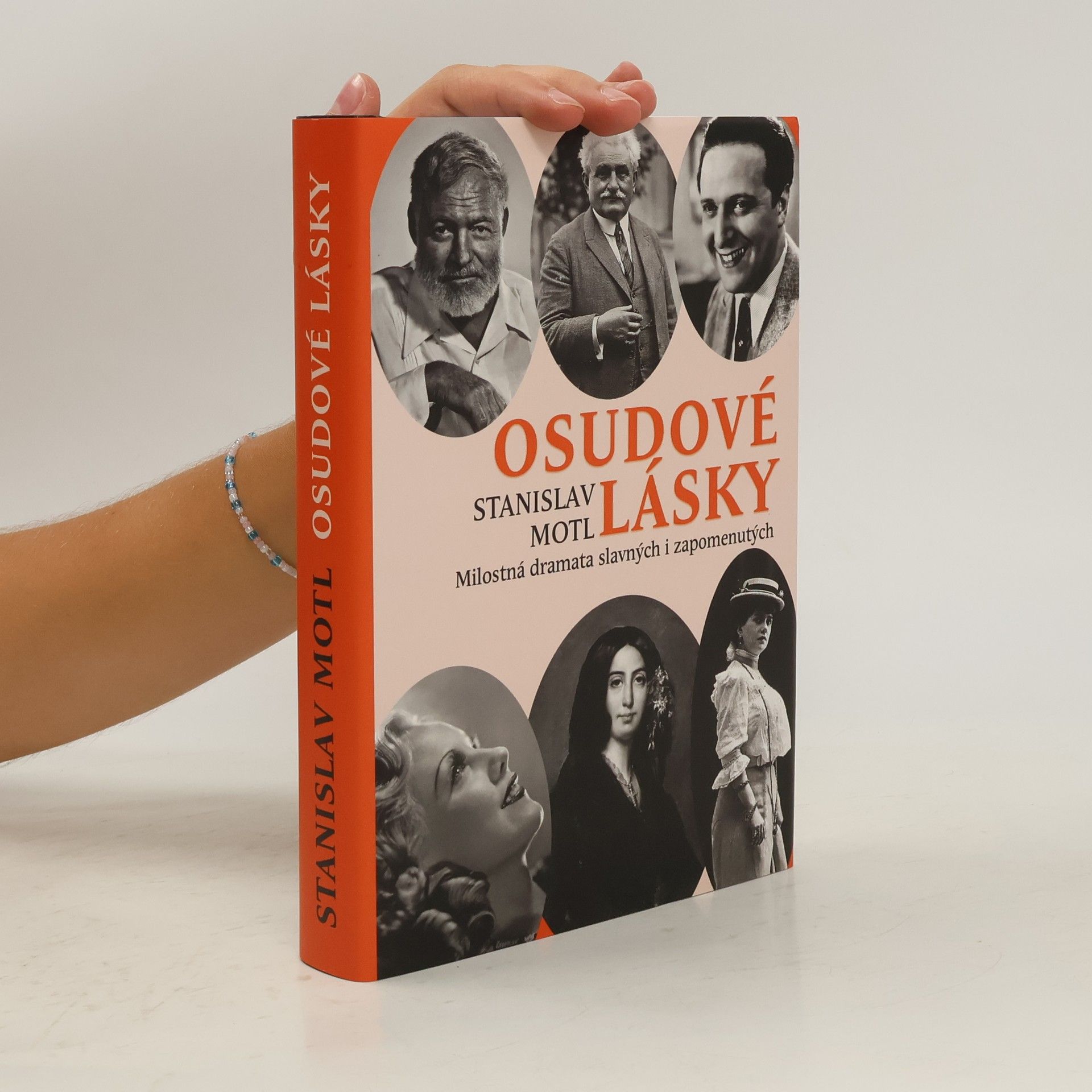 Stanislav Motl Osudové lásky: Milostná dramata slavných i zapomenutých