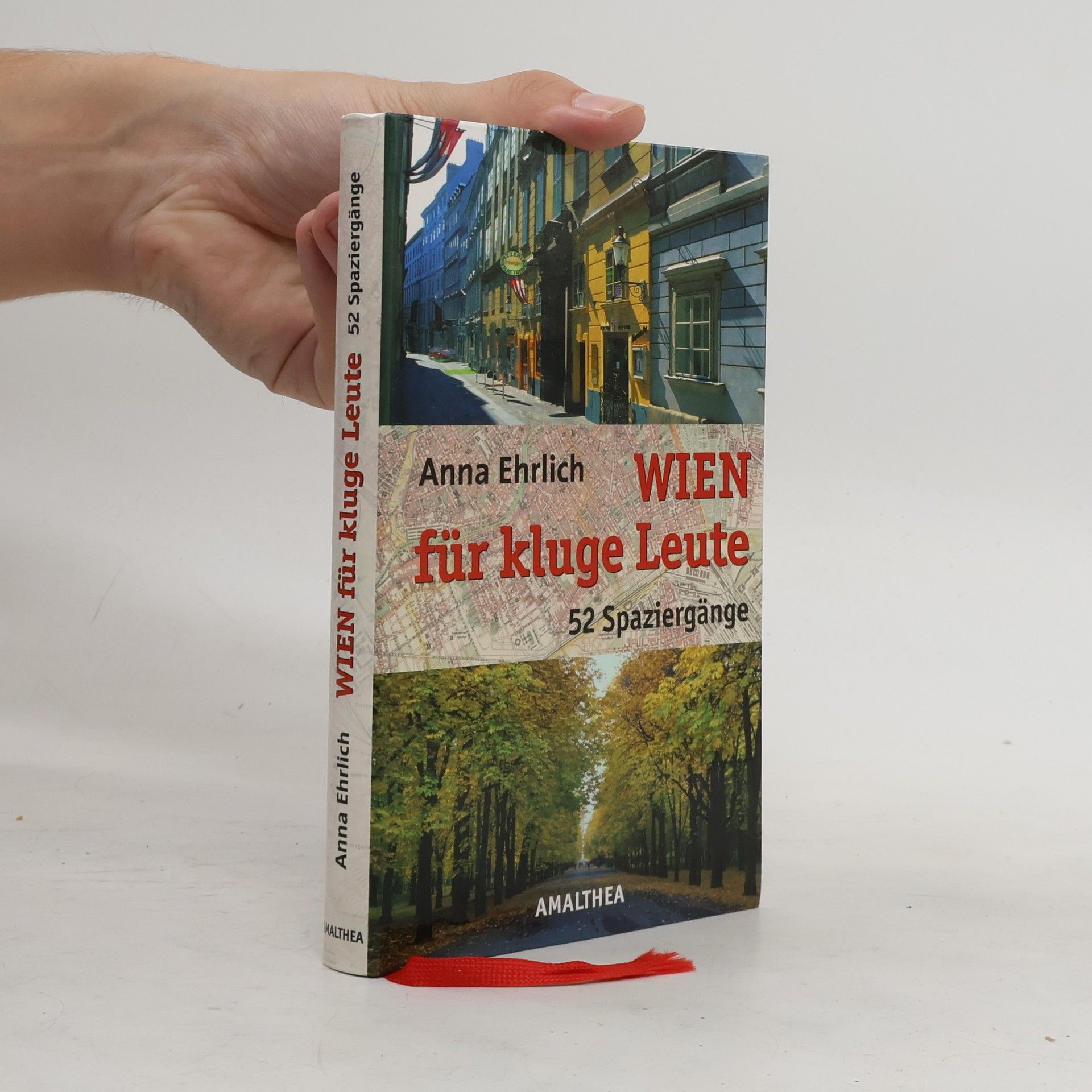 Anna Ehrlich Wien für kluge Leute. 52 Spaziergänge