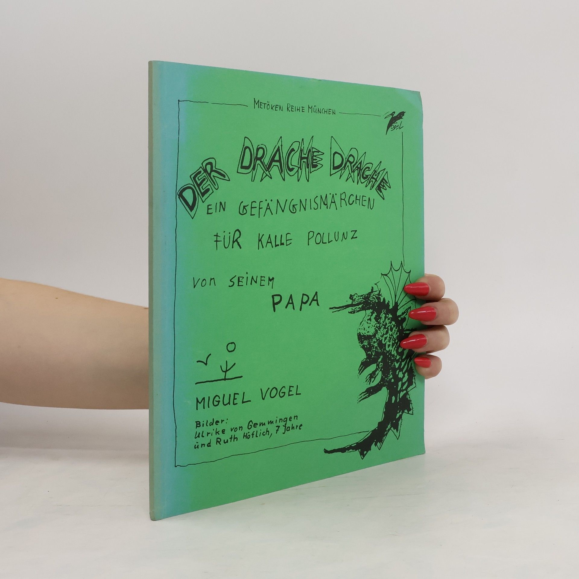 Miguel Vogel Der Drache Drache
