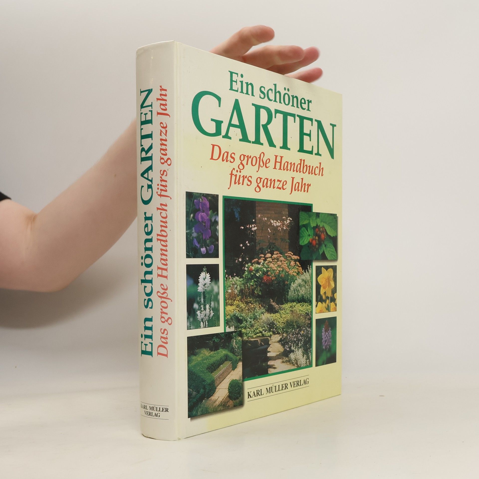 Collectif d'auteurs Ein schöner Garten. Das große Handbuch fürs ganze Jahr
