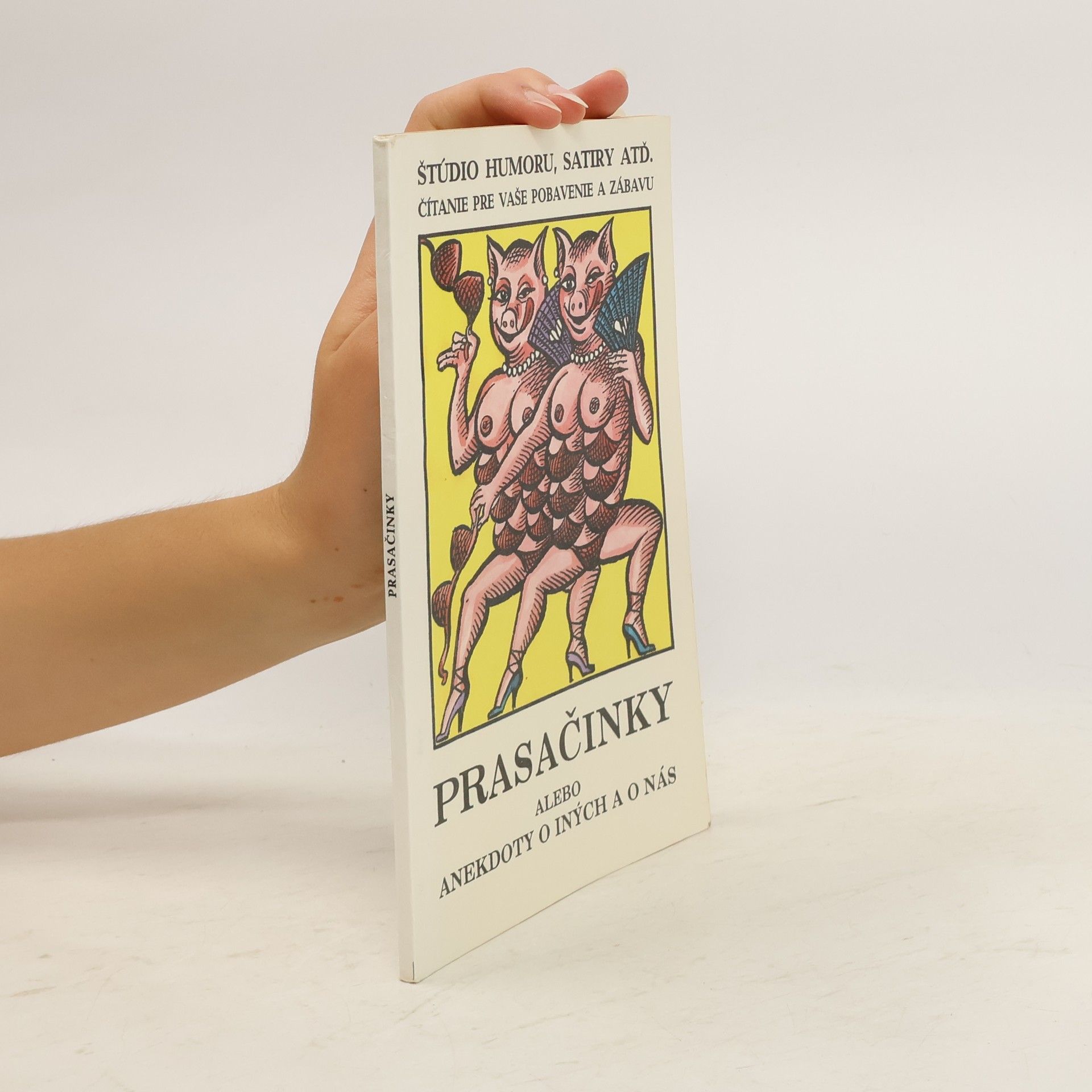 Collectif d'auteurs Prasačinky alebo Anekdoty o iných a o nás