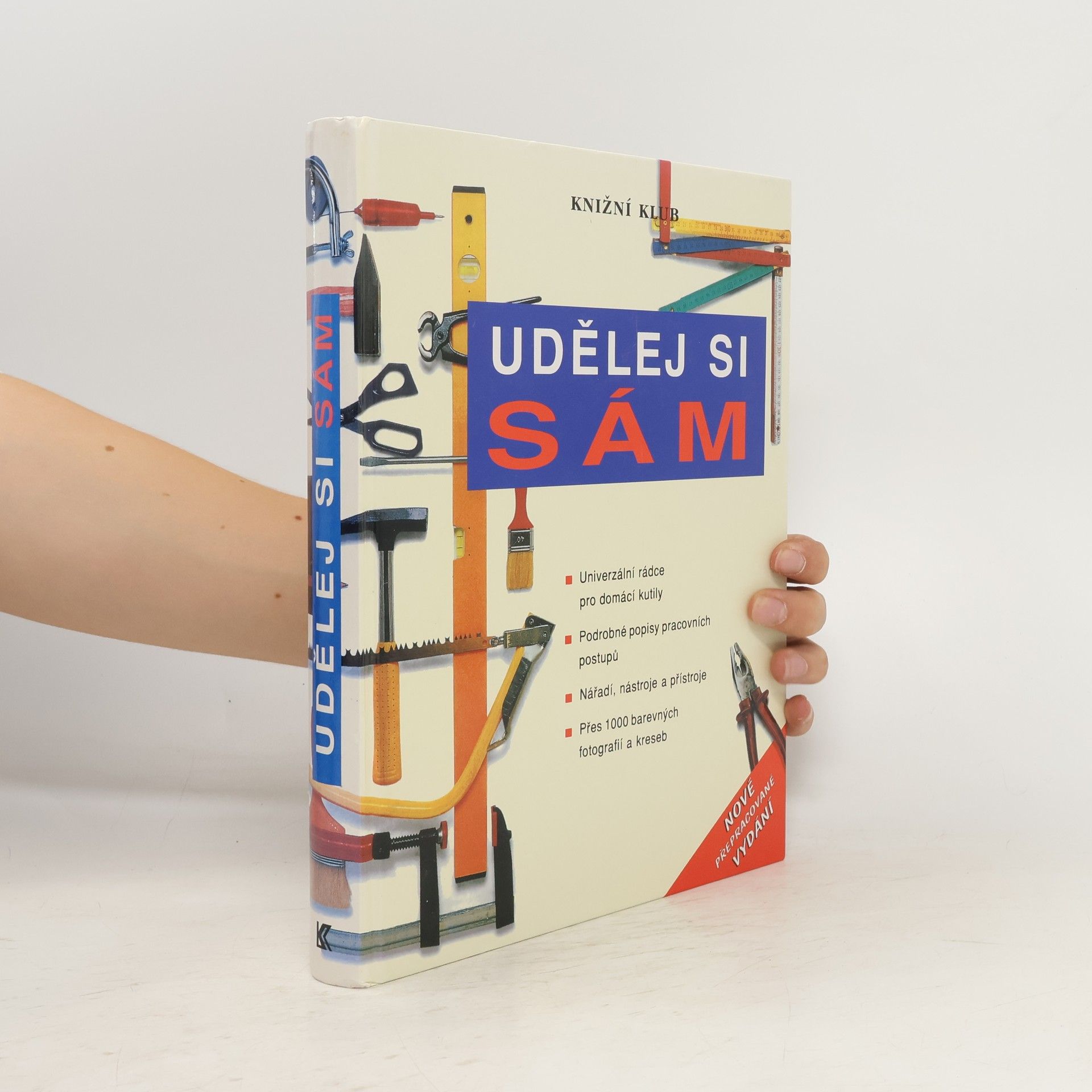 Kolektiv autorů Udělej si sám. Univerzální rádce pro domácí kutily