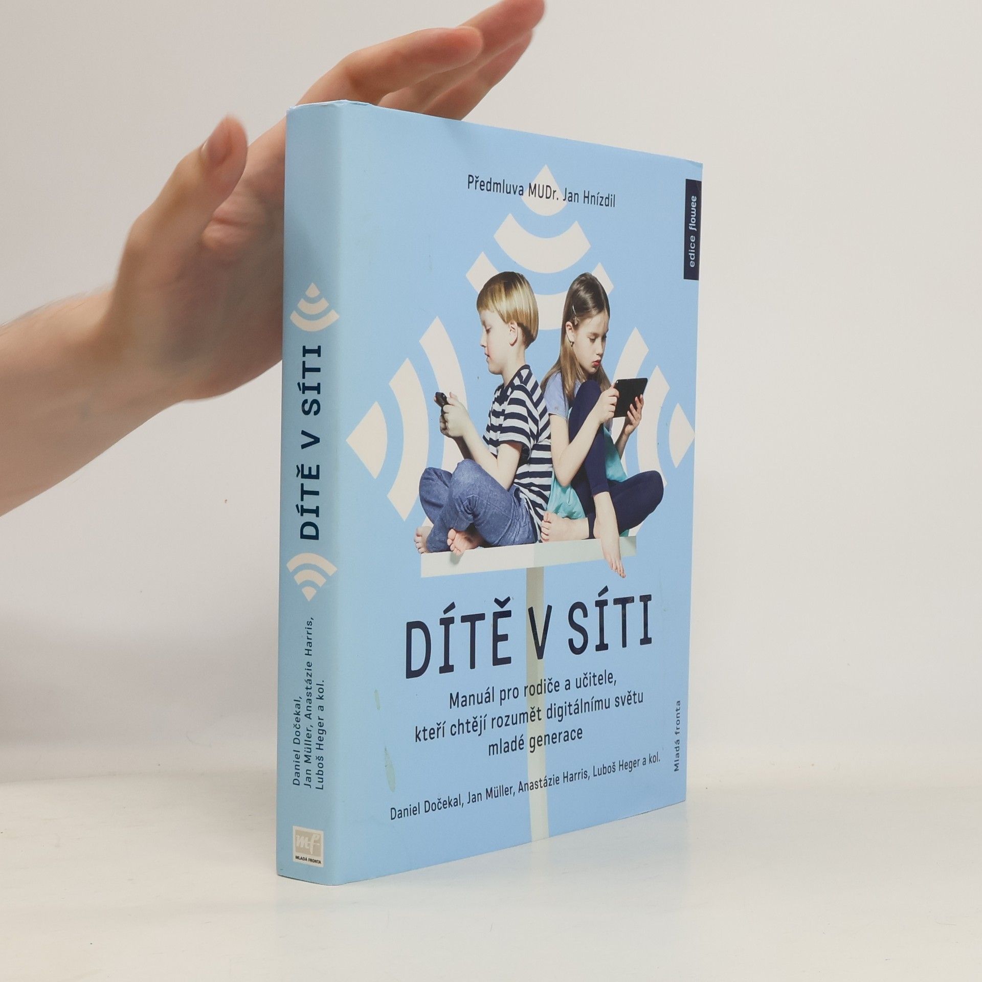 Dítě v síti : manuál pro rodiče a učitele, kteří chtějí rozumět digitálnímu světu mladé generace