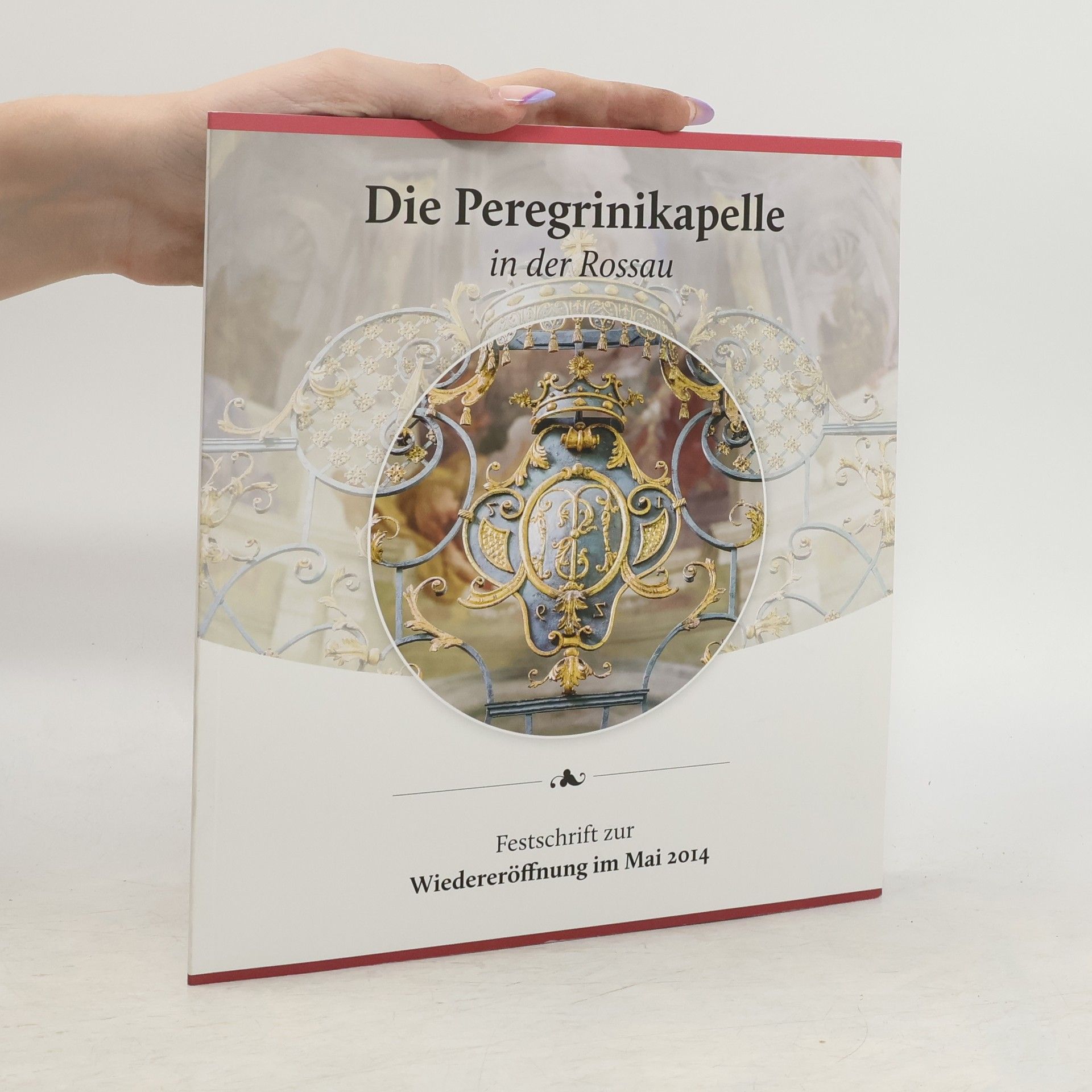 Collectif d'auteurs Die Peregrinikapelle in der Rossau