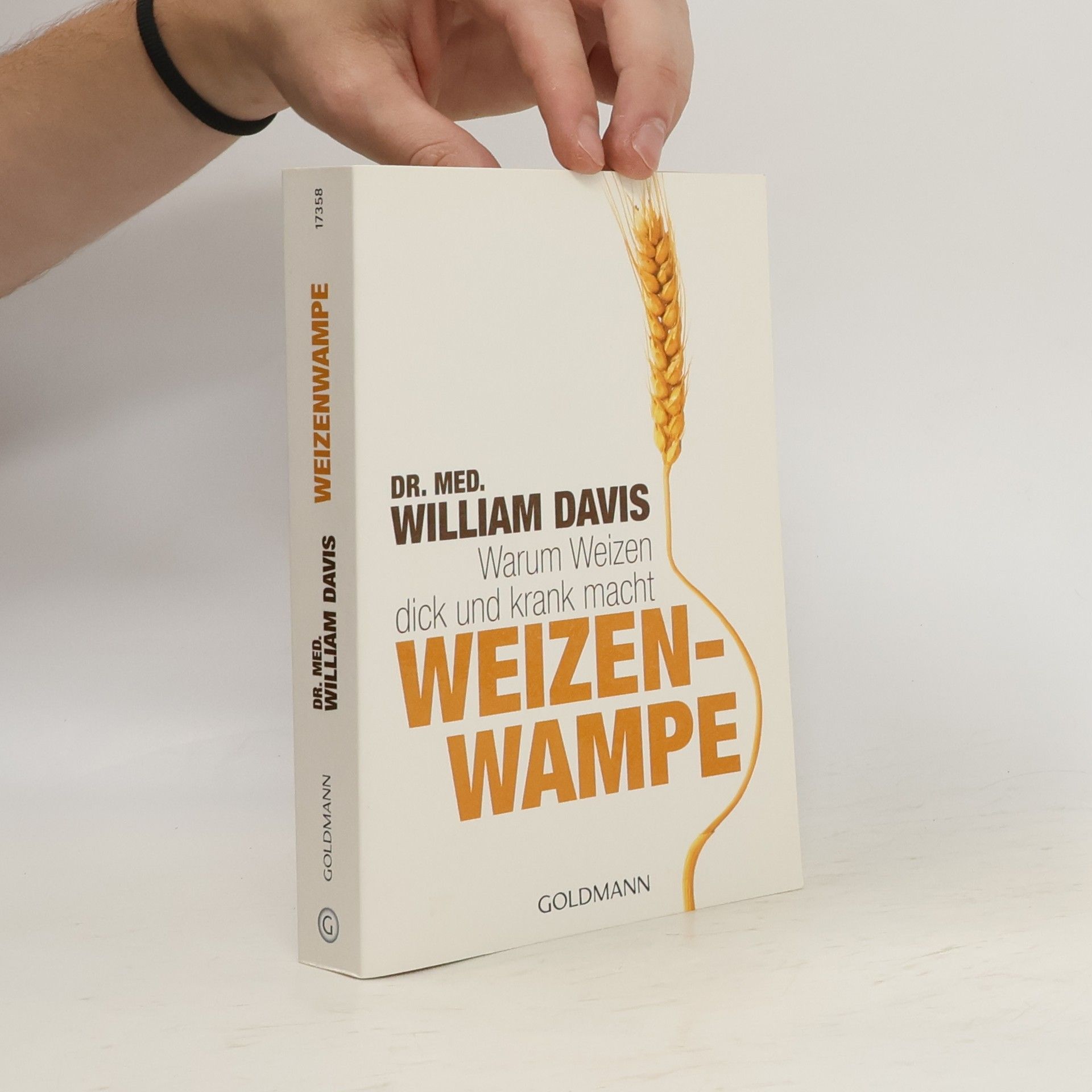 William Davis Weizenwampe - warum Weizen dick und krank macht