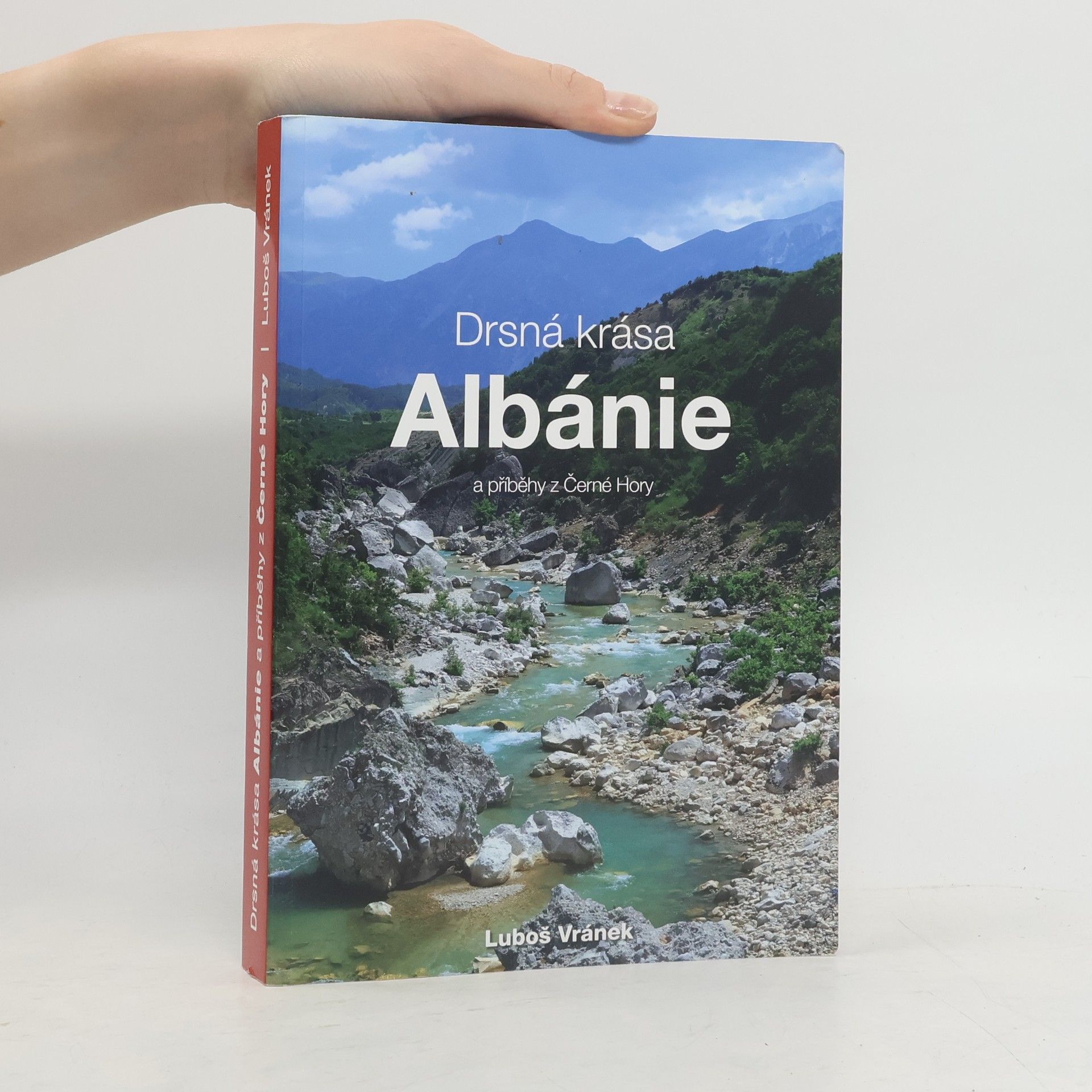 Luboš Vránek Drsná krása Albánie a příběhy z Černé Hory