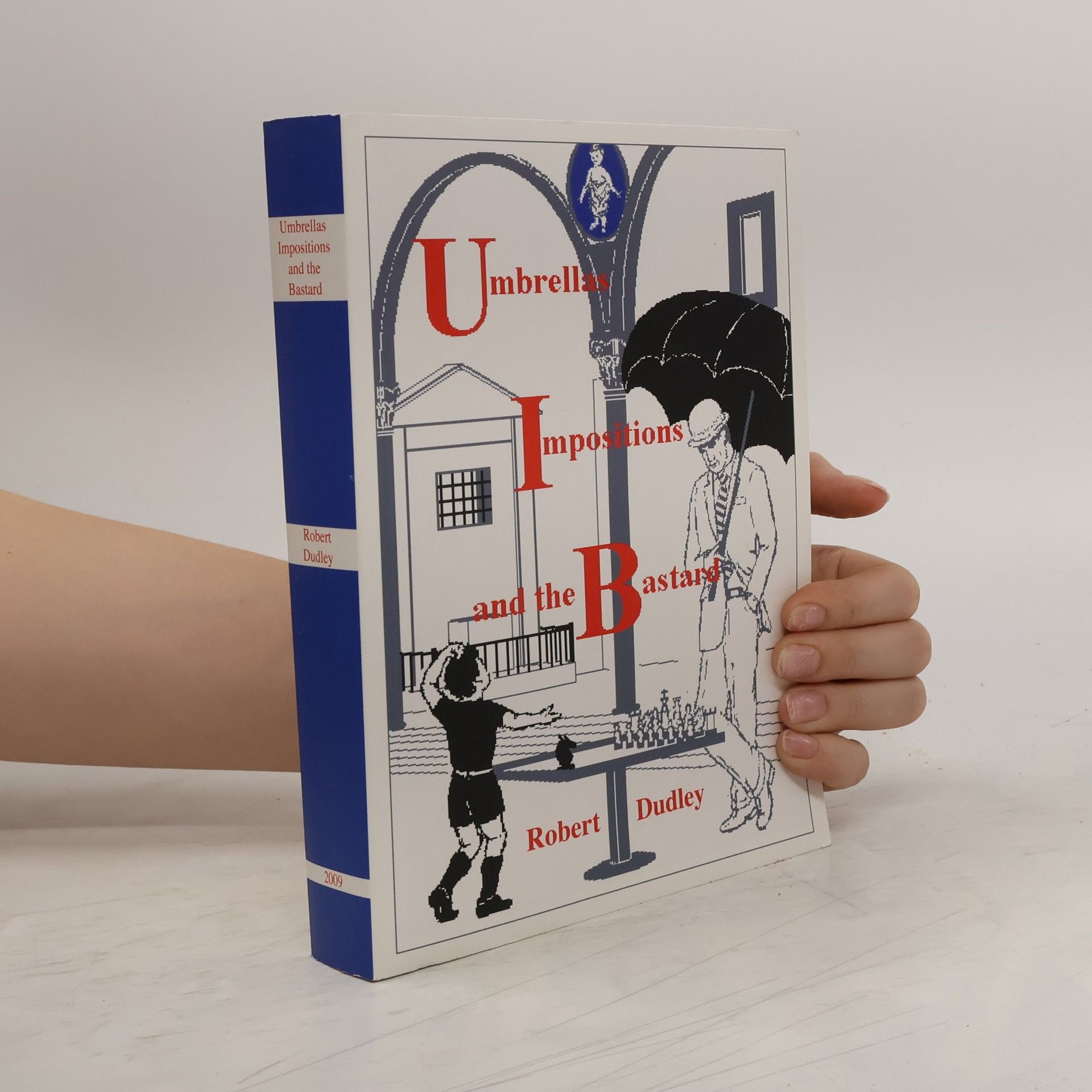 Umbrellas, Impositions and the Bastard