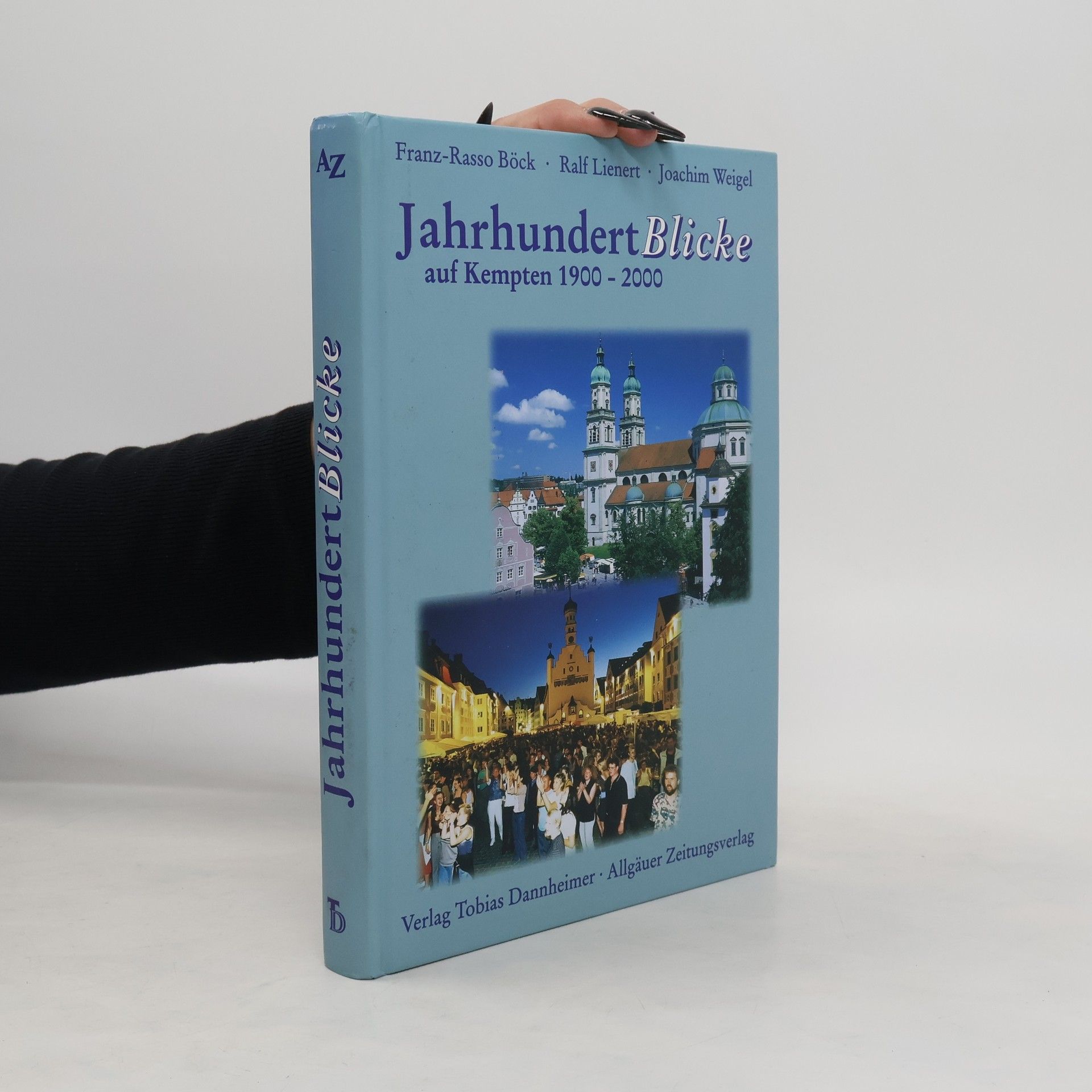 Franz-Rasso Böck Jahrhundertblicke auf Kempten