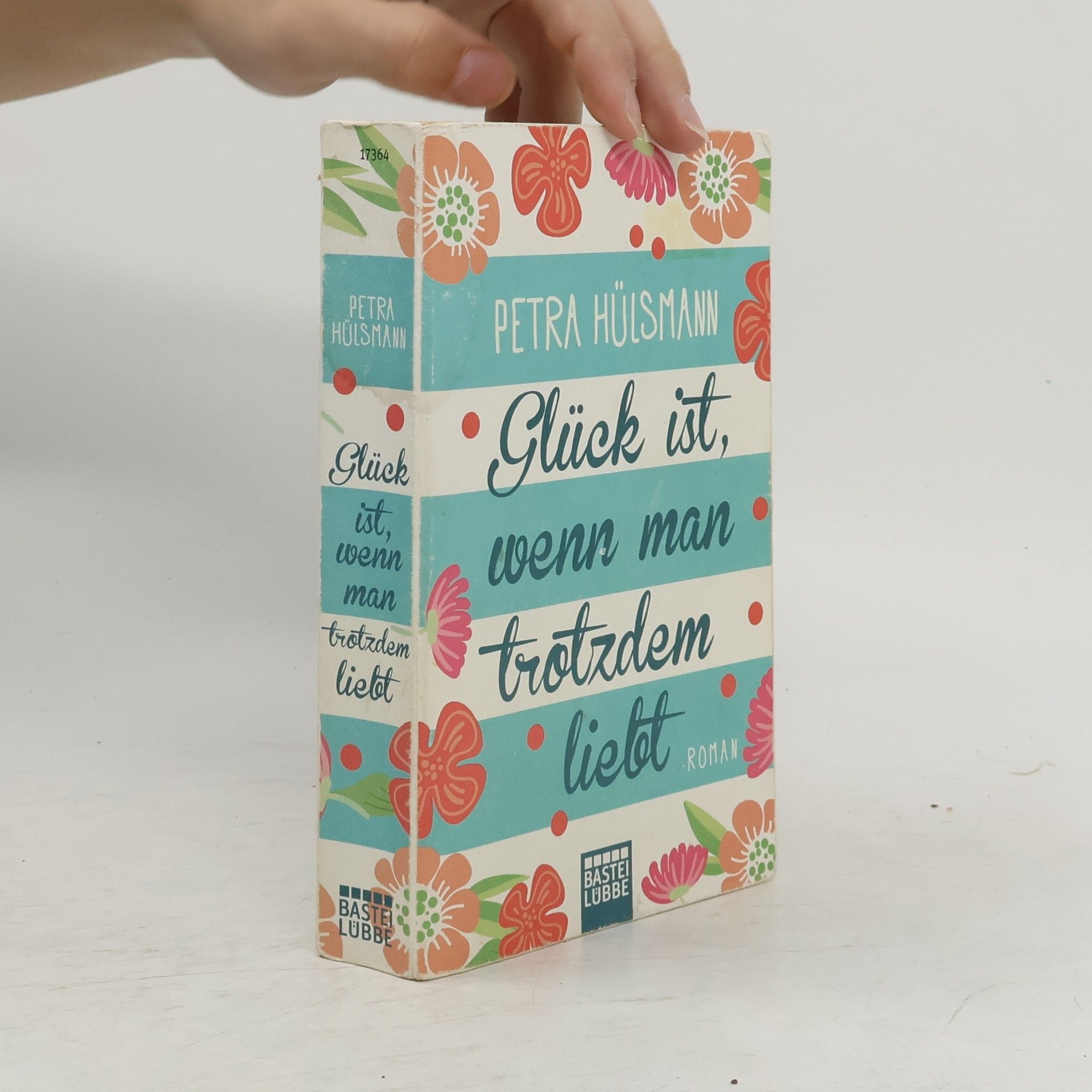 Petra Hülsmann Glück ist, wenn man trotzdem liebt