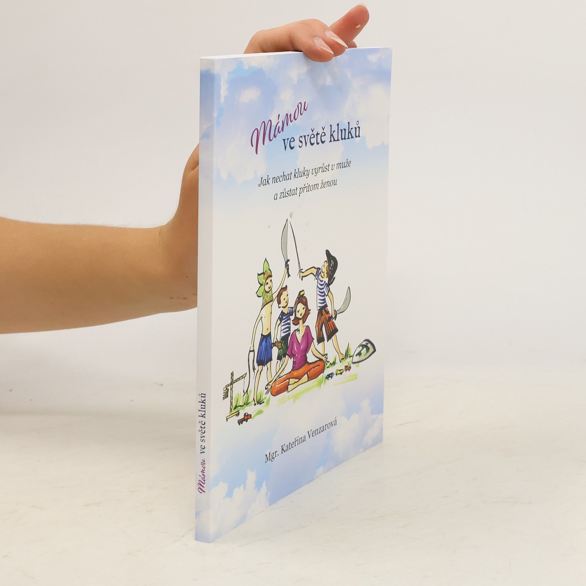 Kateřina Venzarová Mámou ve světě kluků