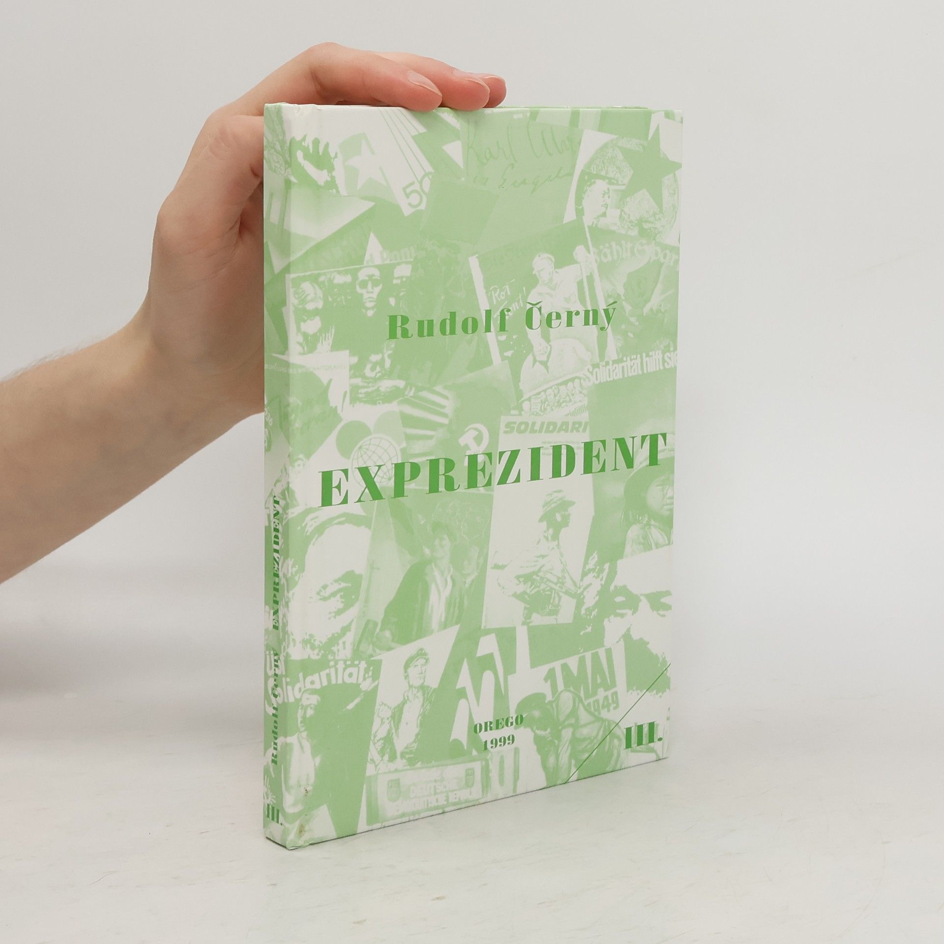 Rudolf Černý Exprezident: Vzpomínky Antonína Novotného III.