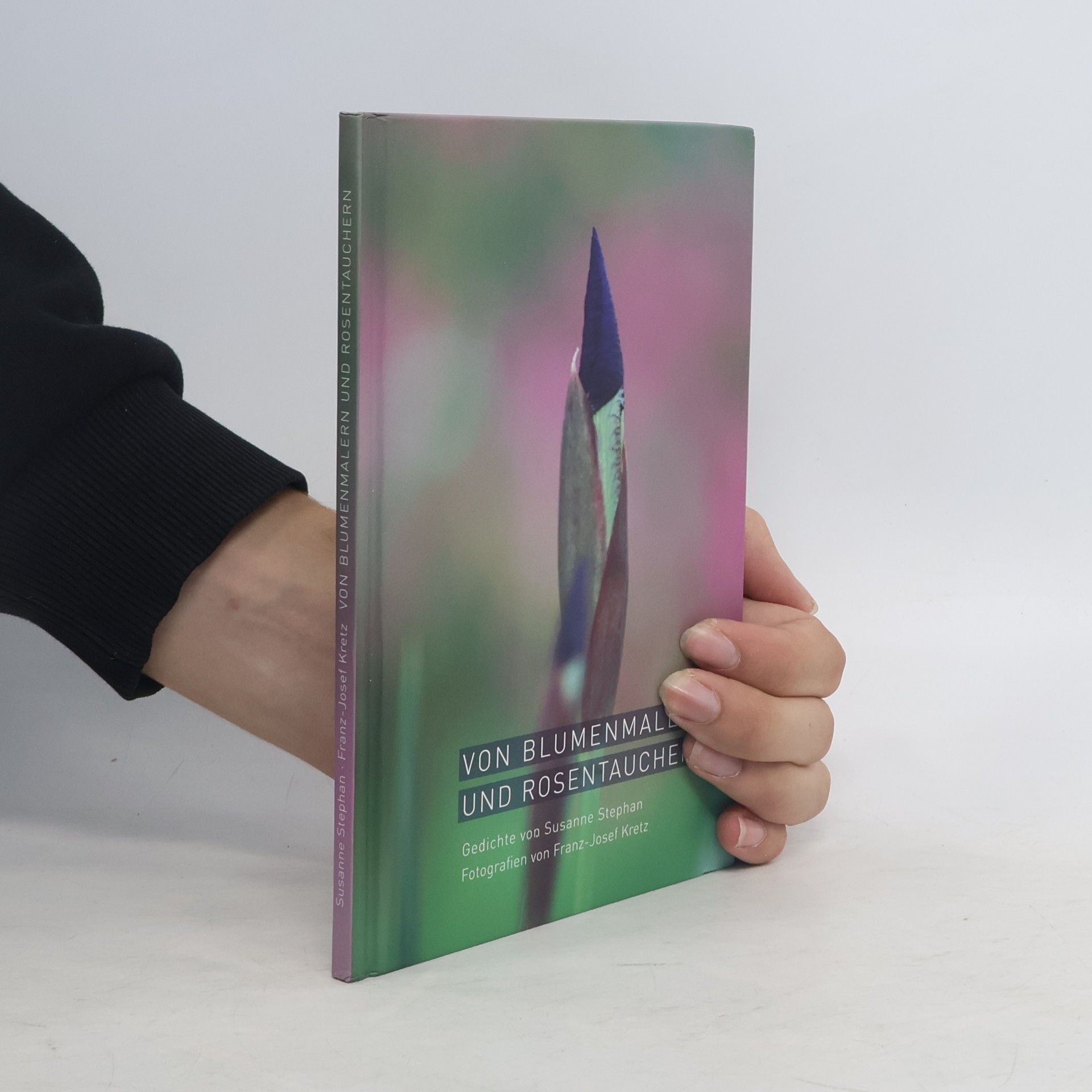 Susanne Stephan Von Blumenmalern und Rosentauchern