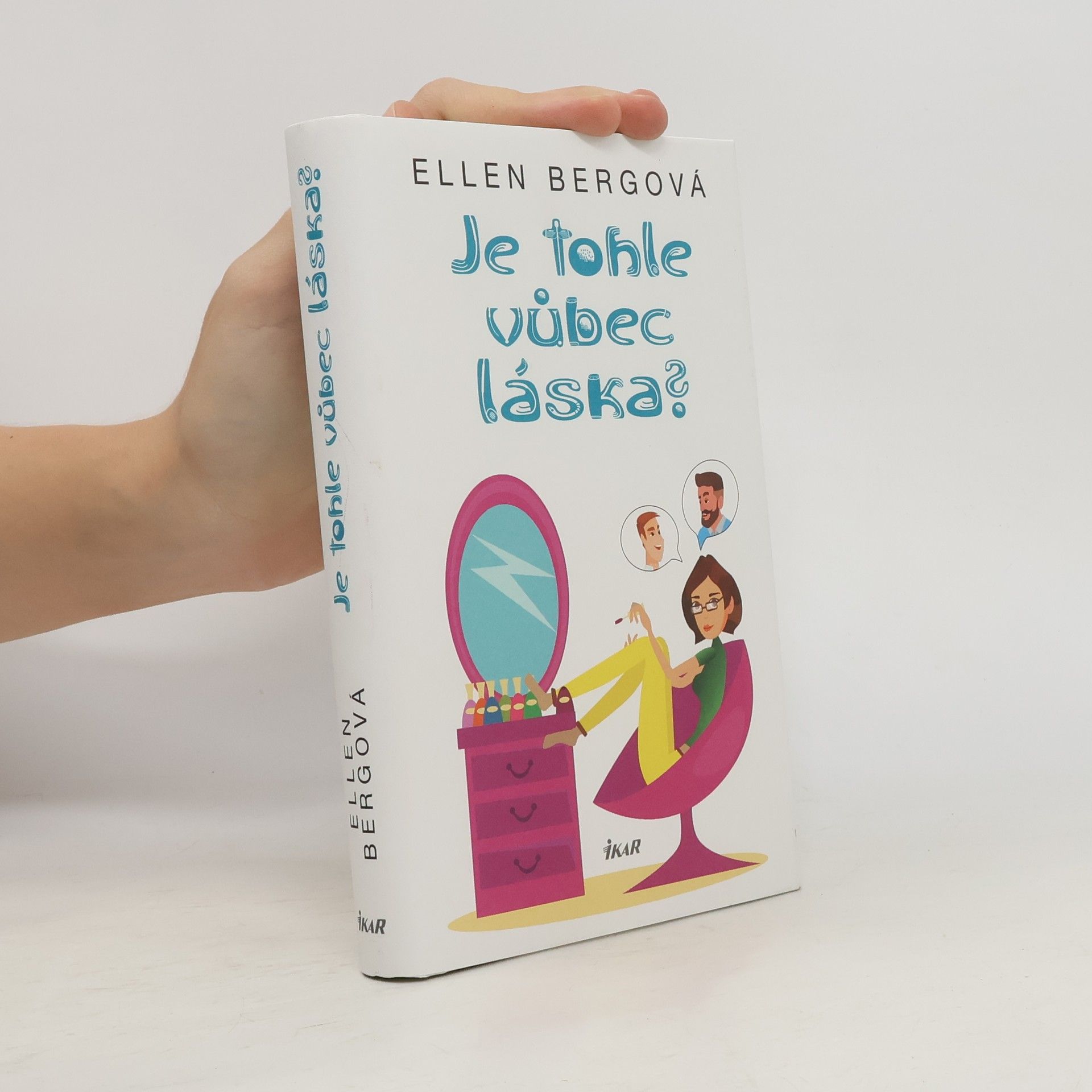 Ellen Berg Je tohle vůbec láska?