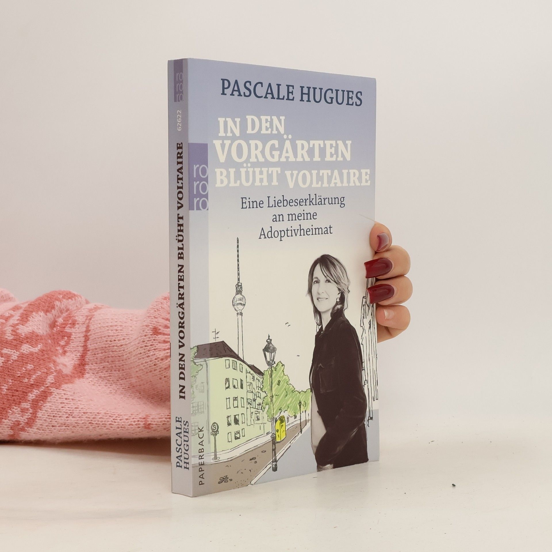 Pascale Hugues In den Vorgärten blüht Voltaire