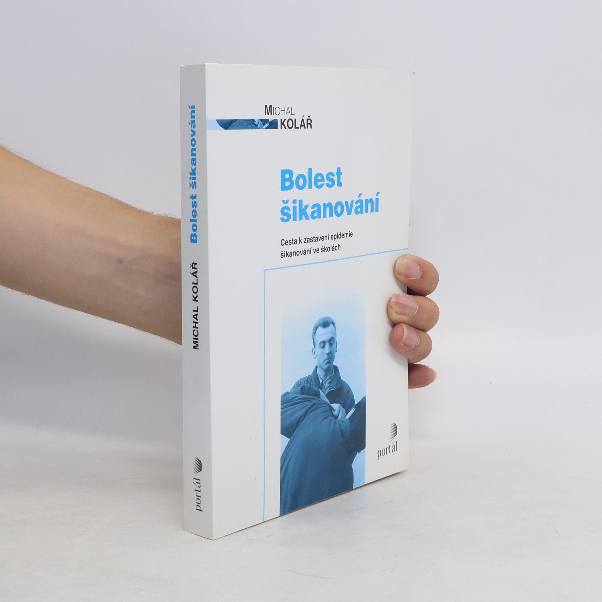 Michal Kolář Bolest šikanování