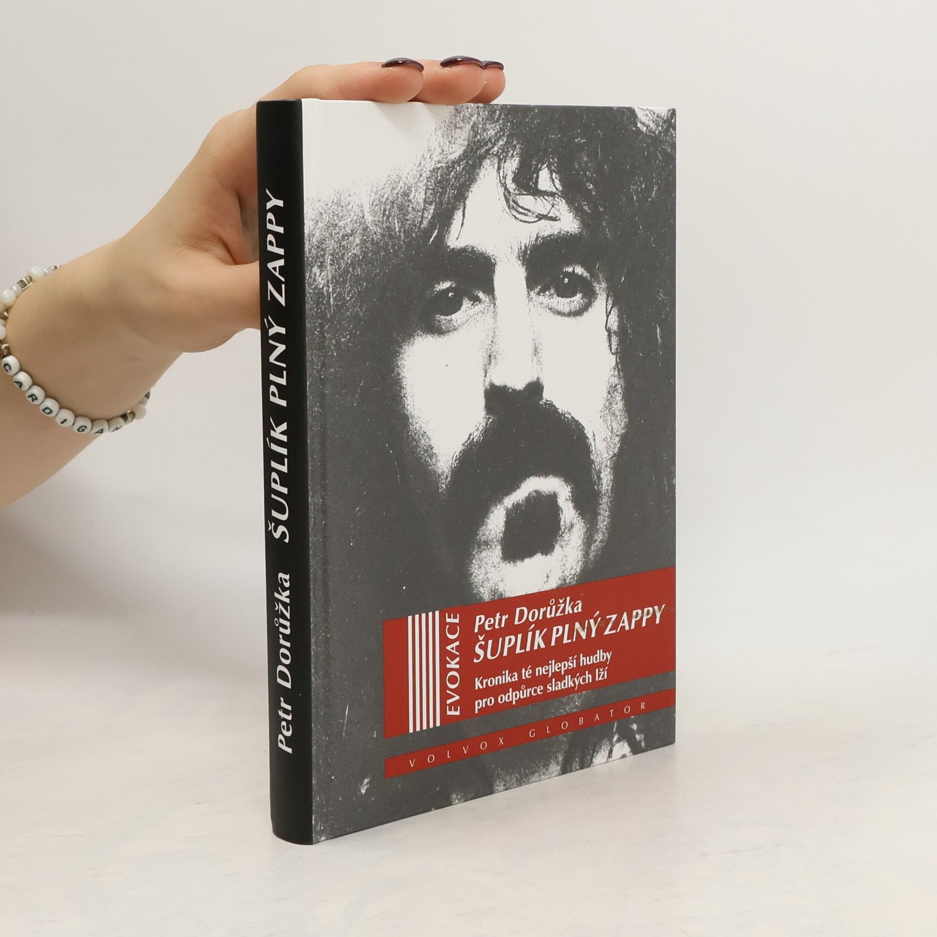 Šuplík plný Zappy : Kronika té nejlepší hudby pro odpůrce sladkých lží