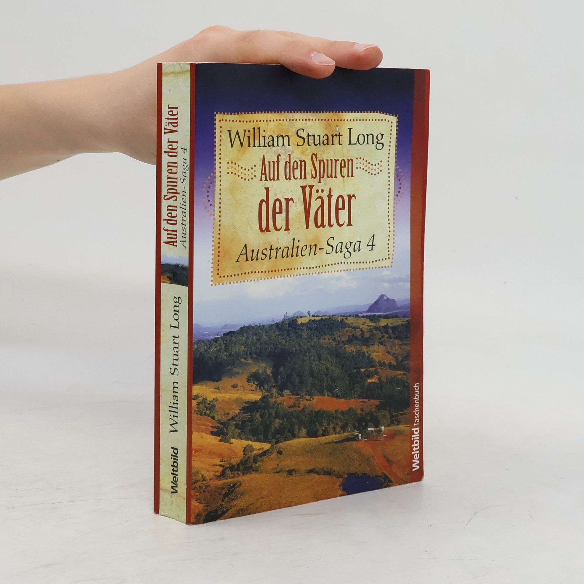 Auf den Spuren der Väter. Australien-Saga 4