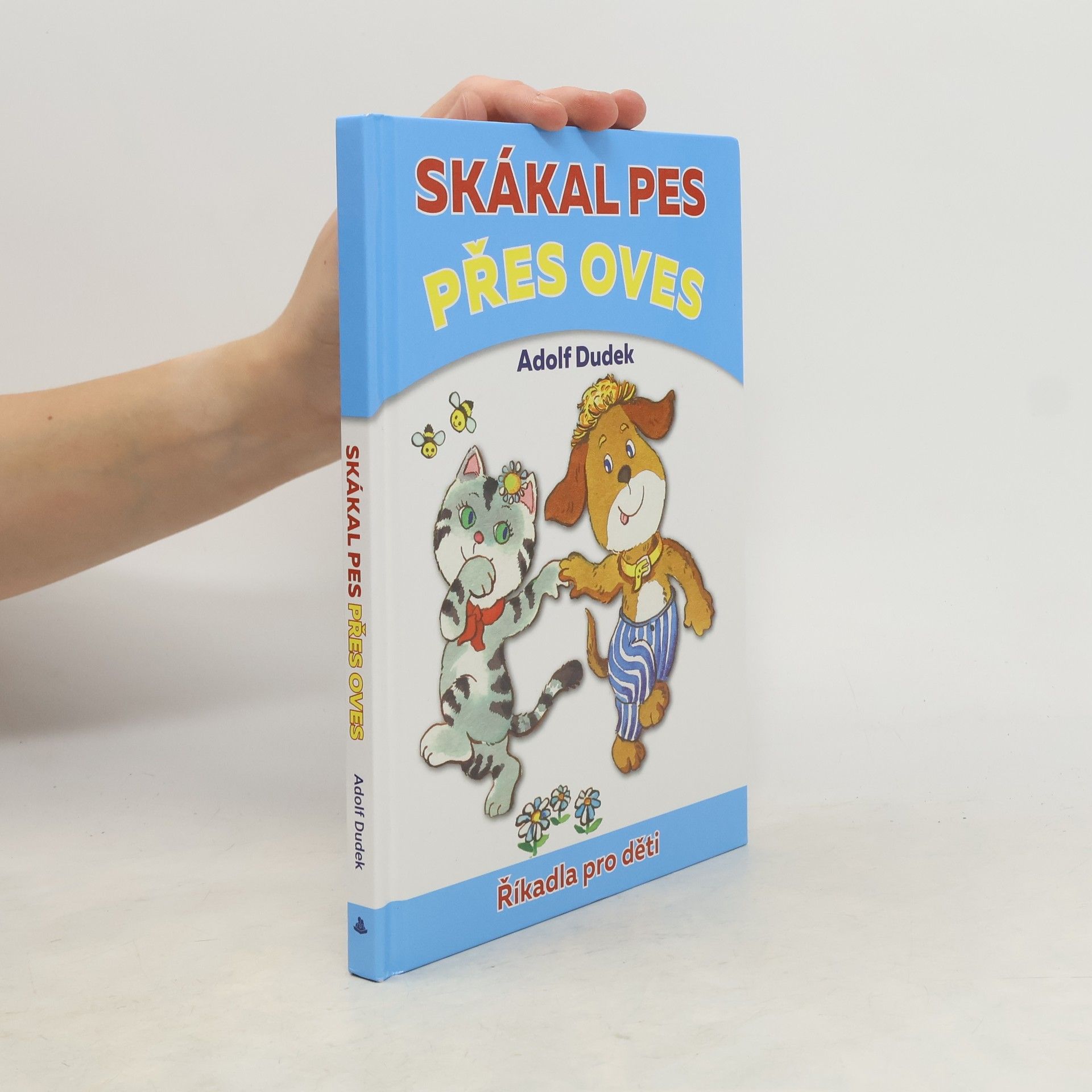 Adolf Dudek Skákal pes přes oves. Říkadla pro děti