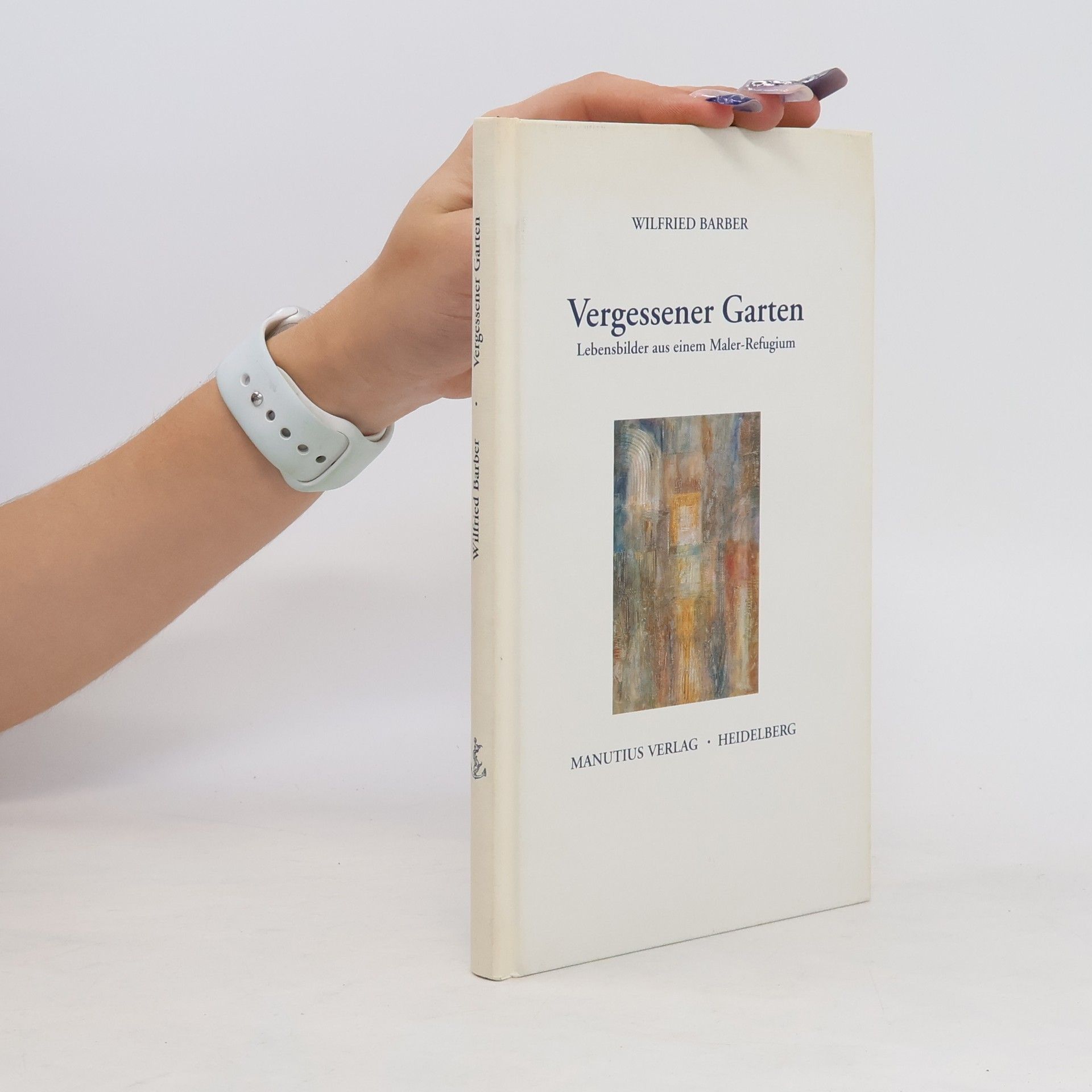 Wilfried Georg Barber Vergessener Garten
