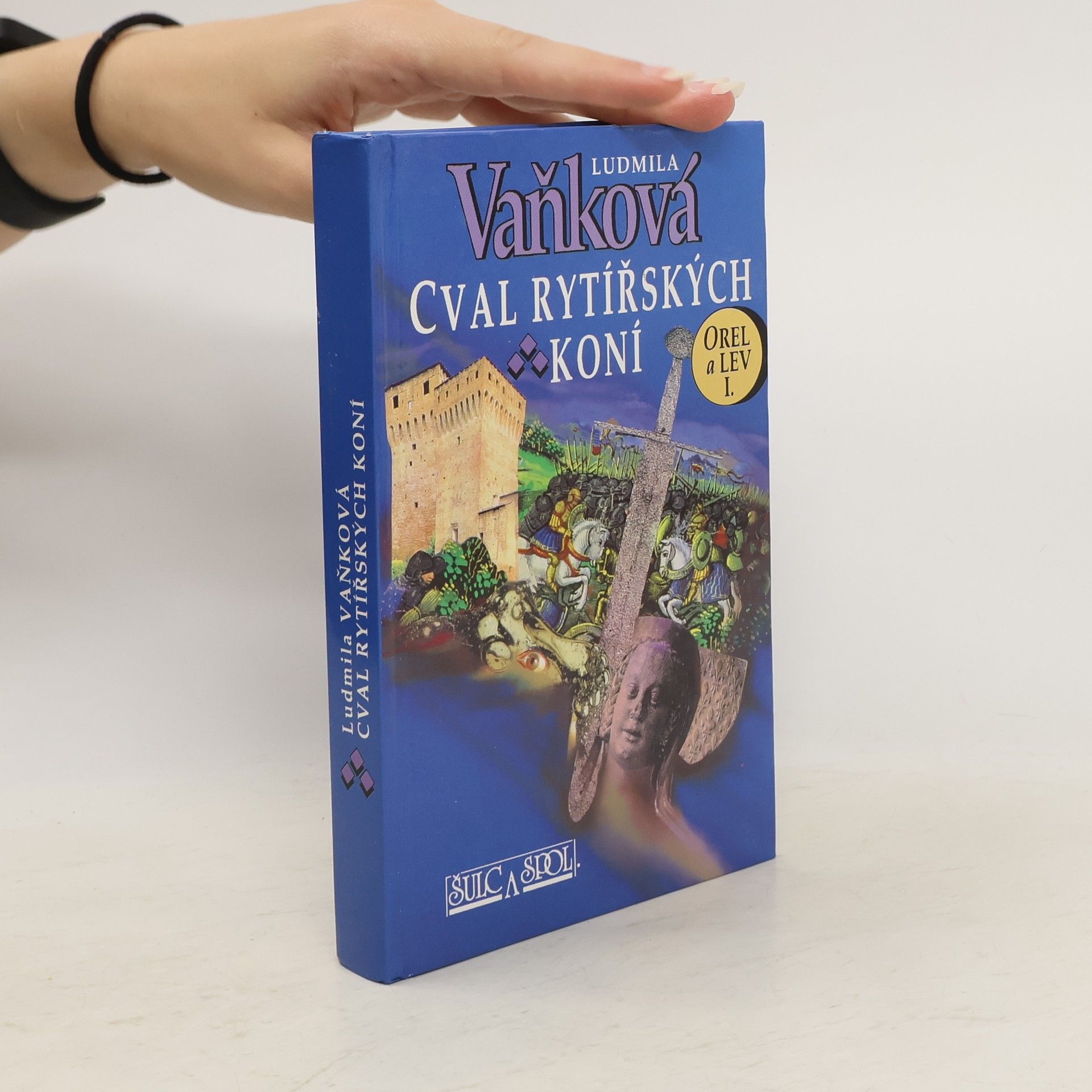 Vaňková Ludmila Orel a Lev. I.díl. Cval rytířských koní