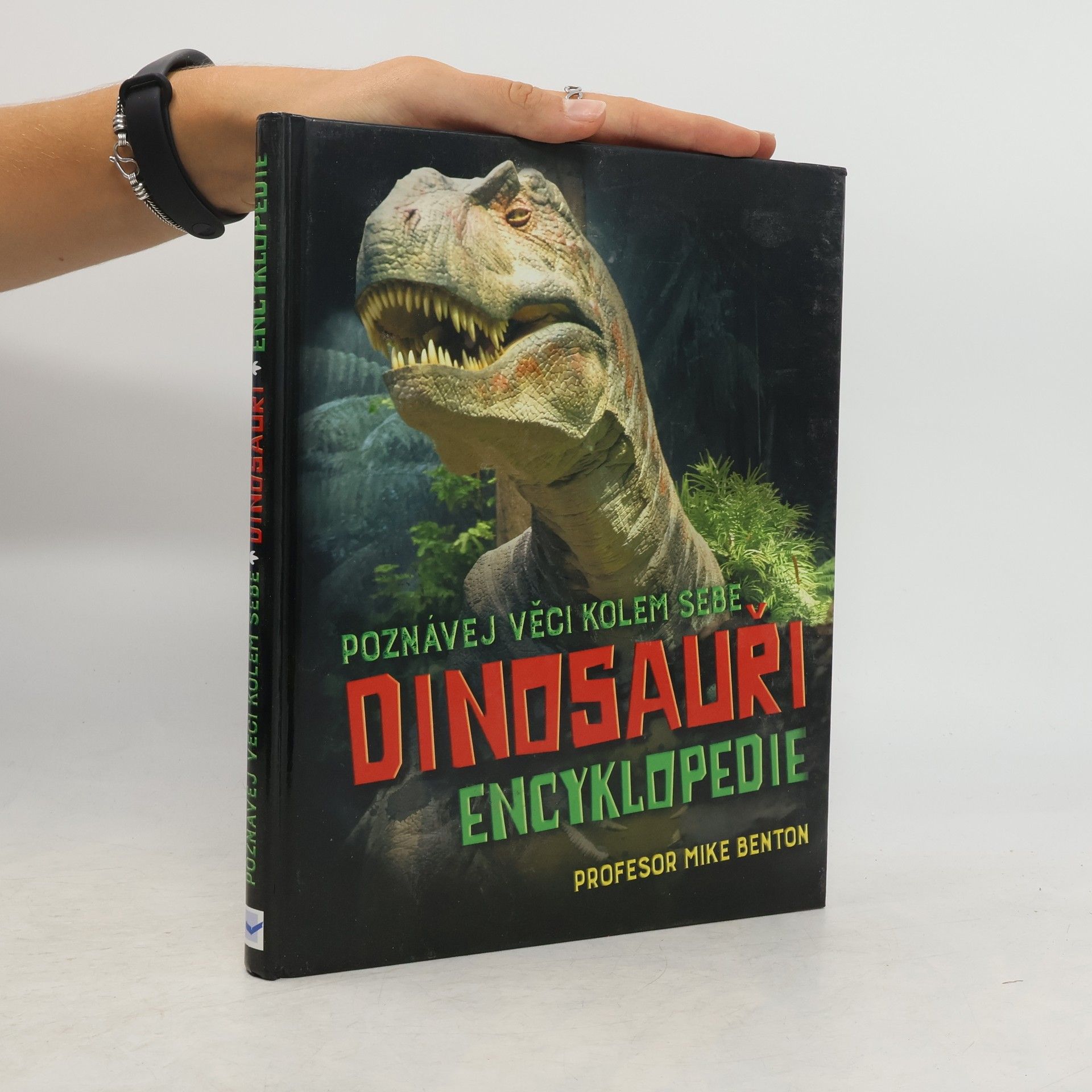 Michael Benton Dinosauři : encyklopedie : poznávej věci kolem sebe
