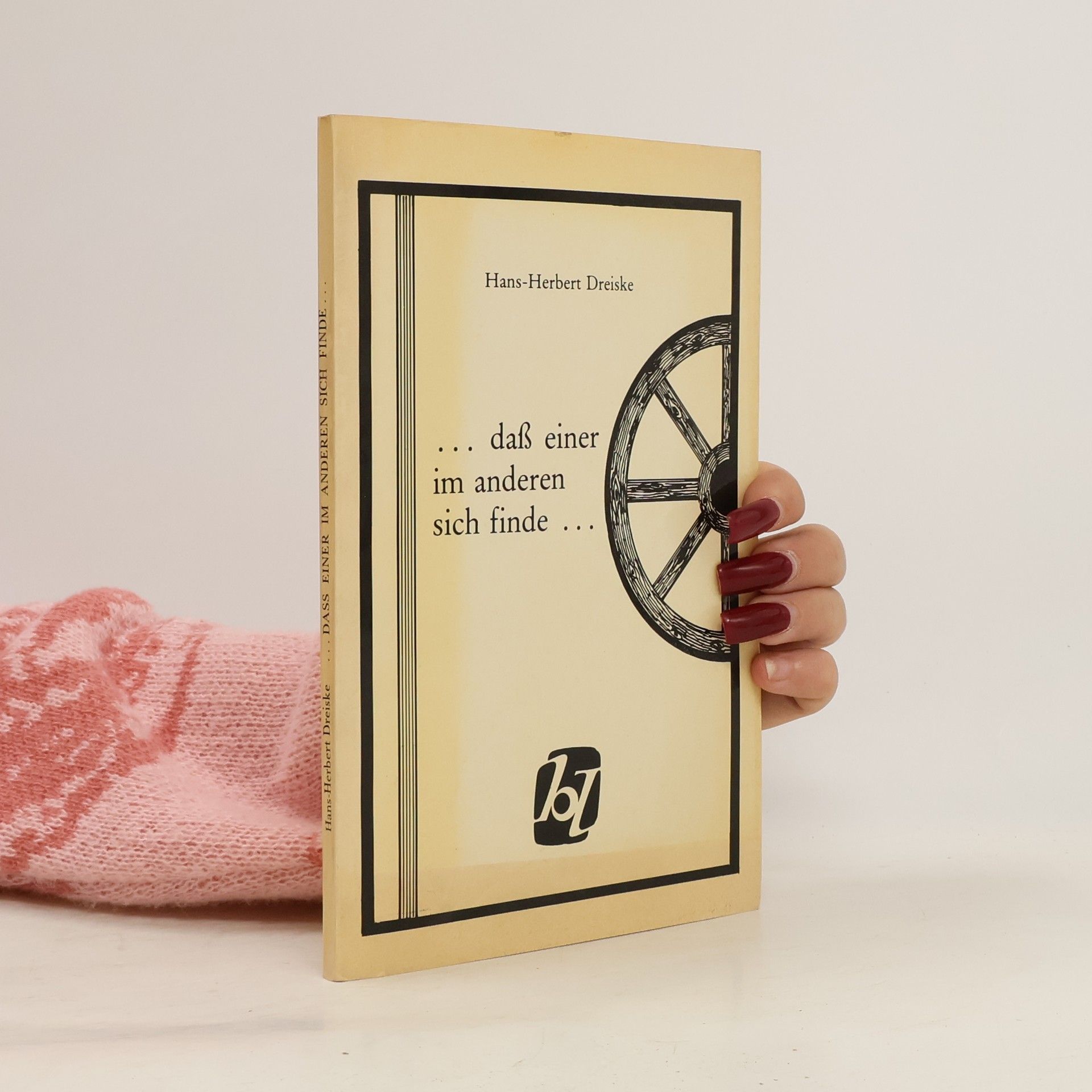 ... dass einer im anderen sich finde ...