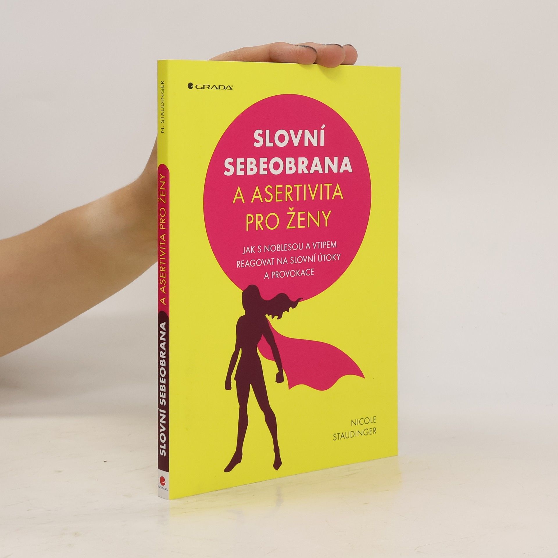 Nicole Staudinger Slovní sebeobrana a asertivita pro ženy
