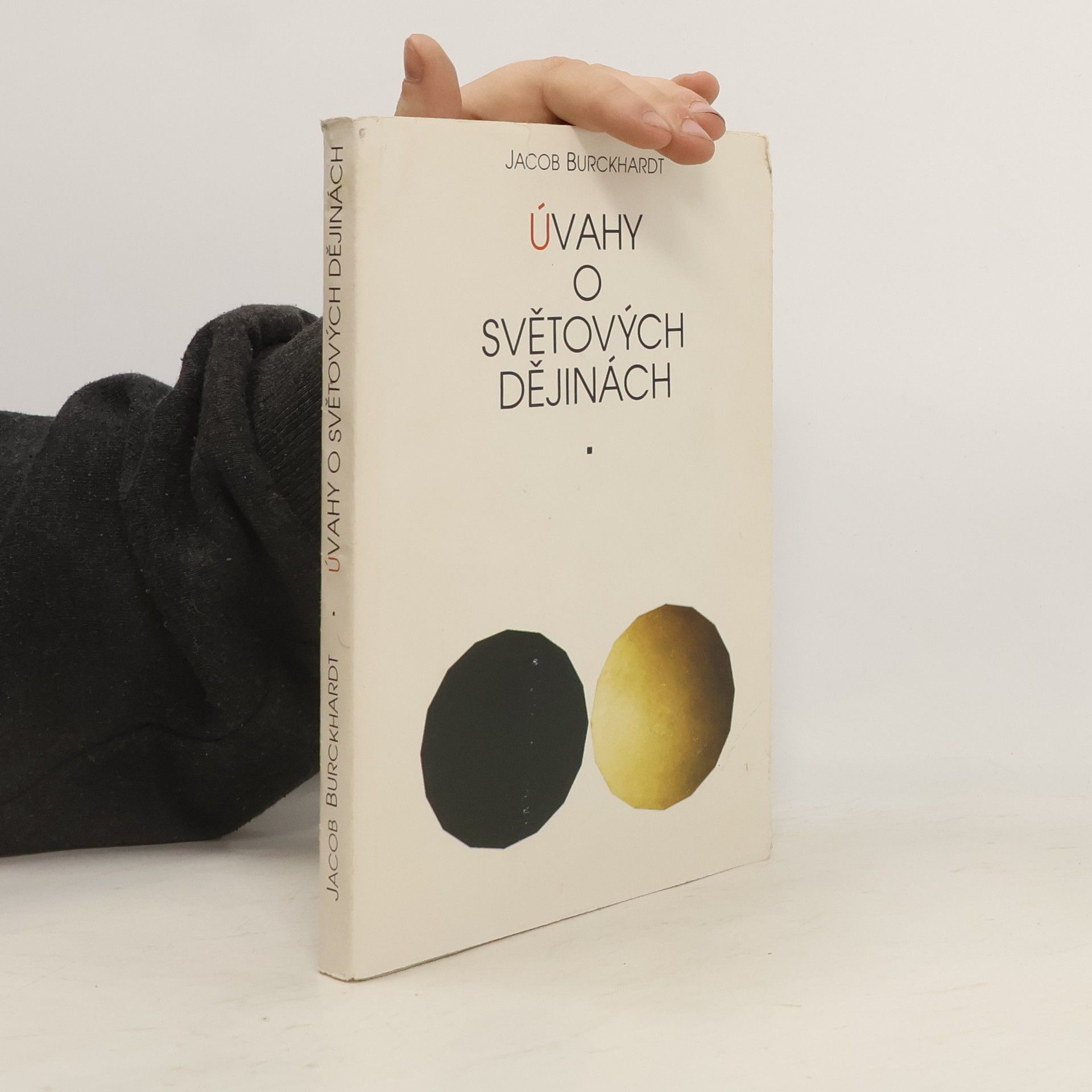 Jacob Christoph Burckhardt Úvahy o světových dějinách