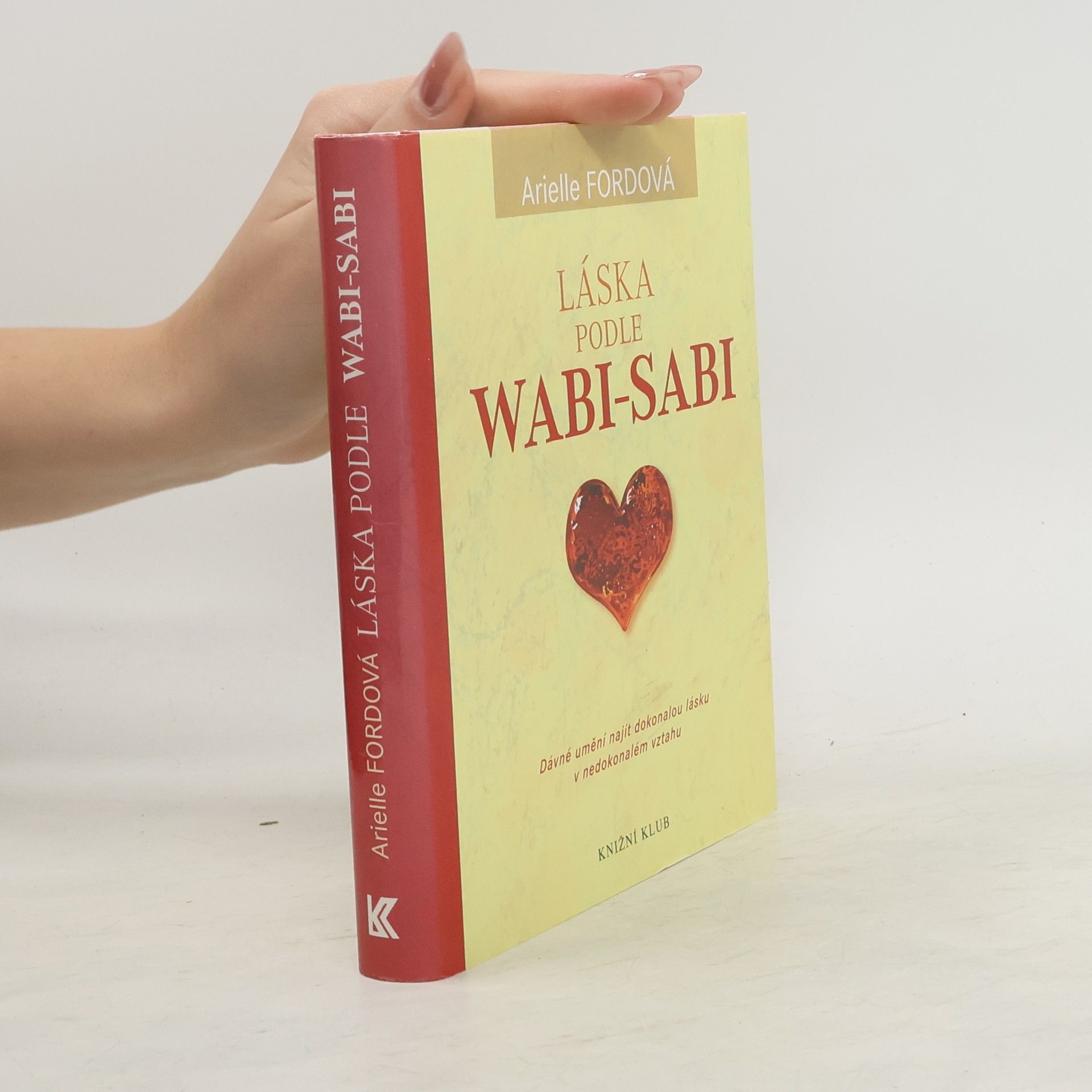 Arielle Ford Láska podle Wabi-Sabi