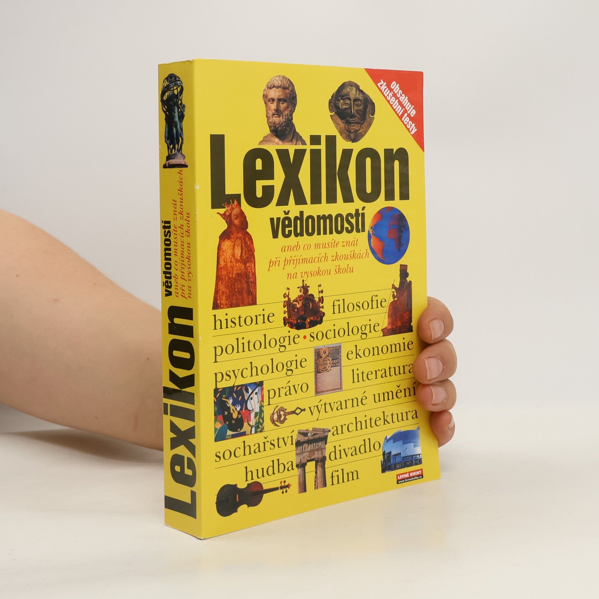 Kolektiv autorů Lexikon vědomostí aneb co musíte znát při přijímacích zkouškách na vysokou školu