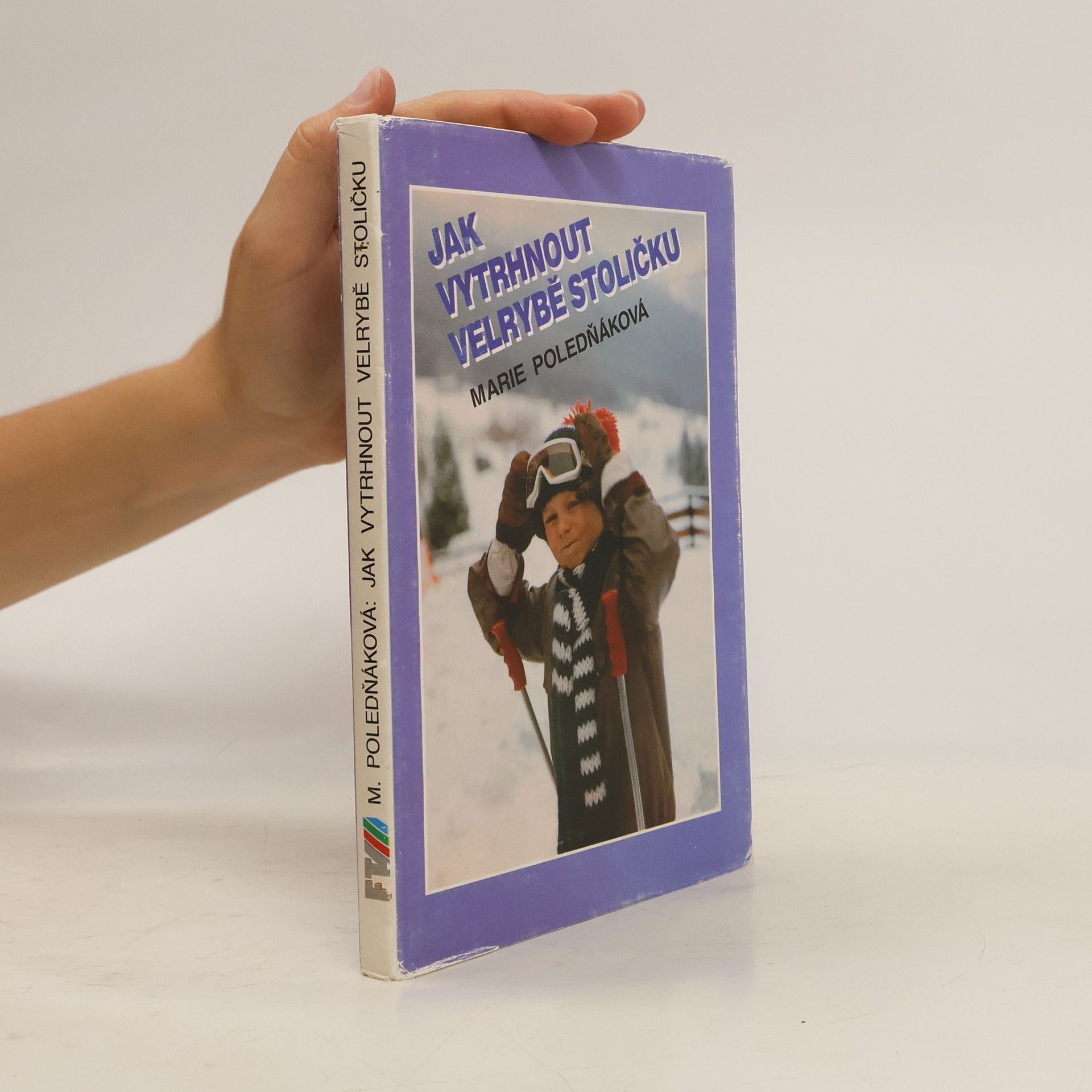 Marie Poledňáková Jak vytrhnout velrybě stoličku