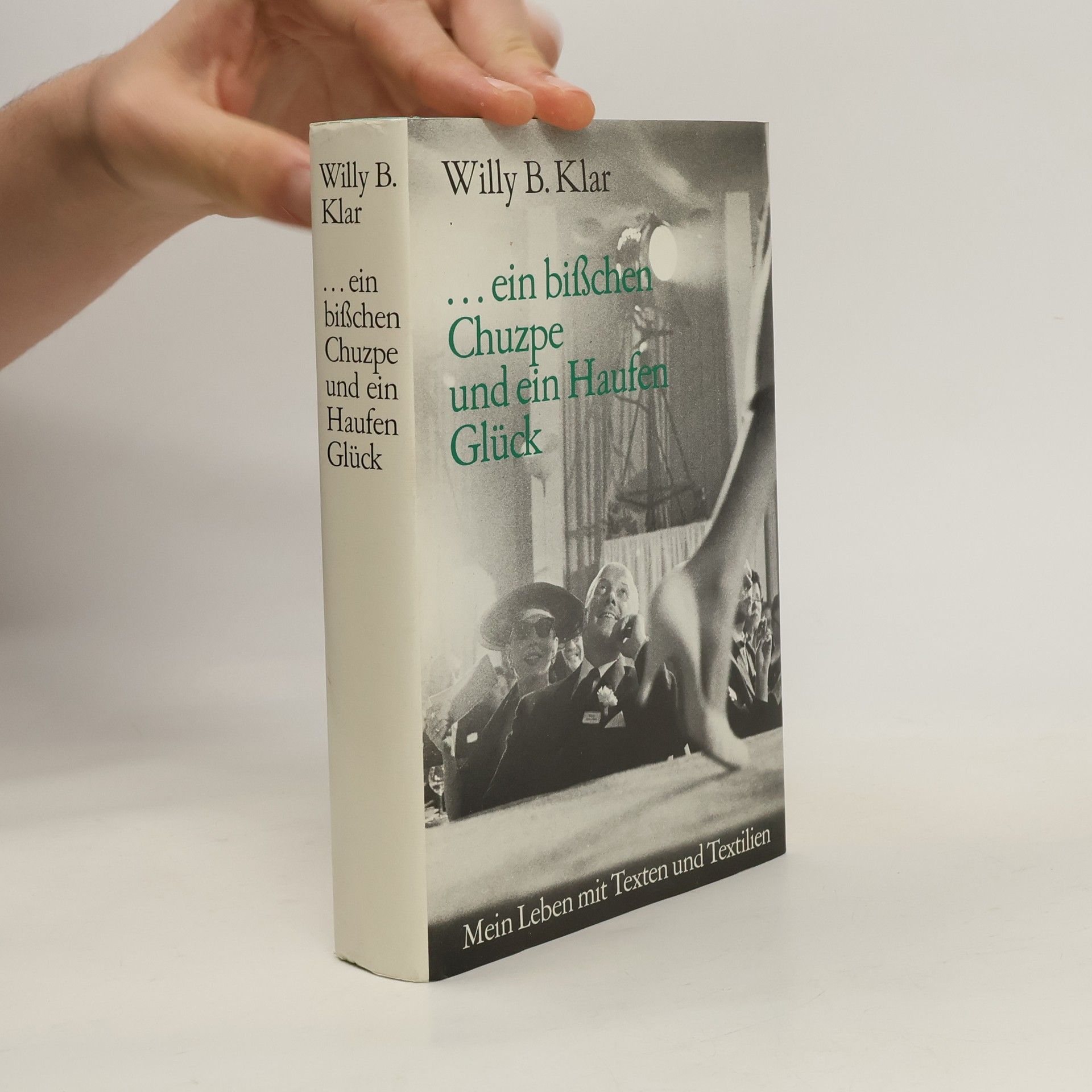 Willy B. Klar ...Ein Bißchen Chuzpe und ein Haufen Glück