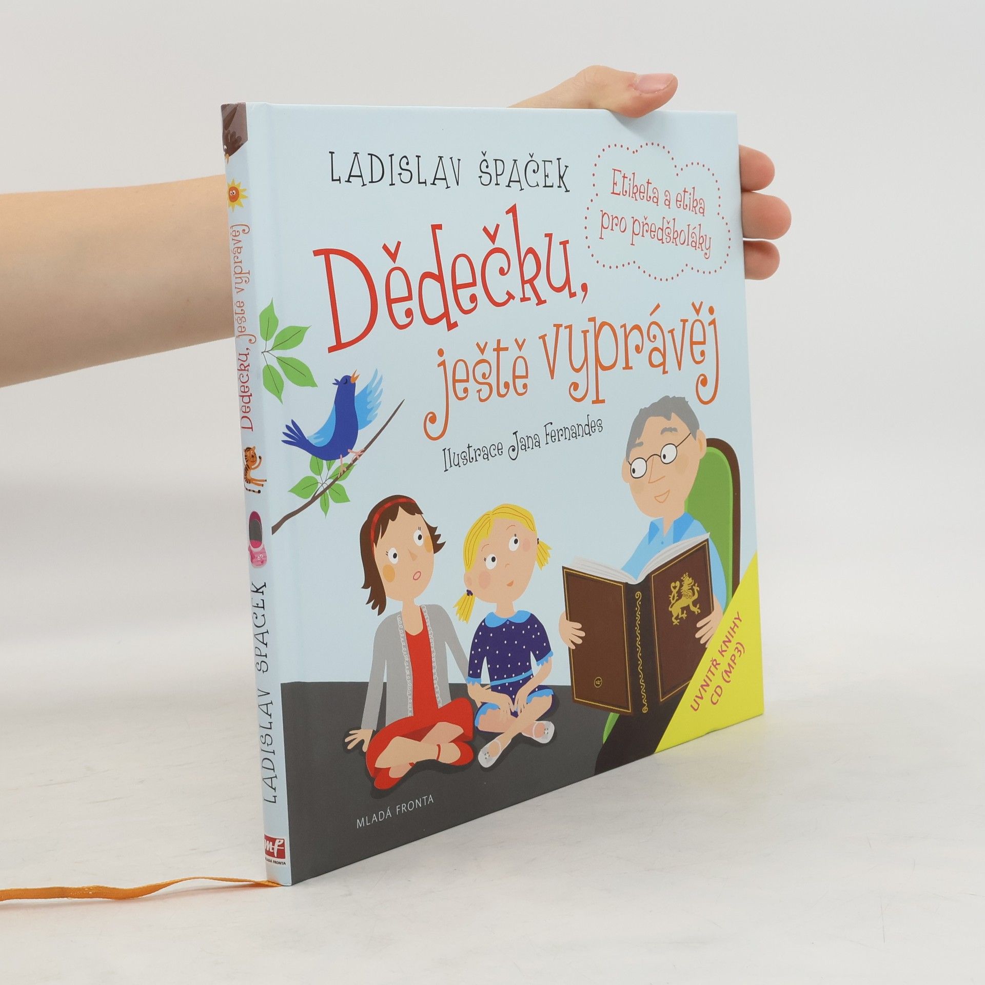 Ladislav Špaček Dědečku, ještě vyprávěj: Etiketa a etika pro předškoláky