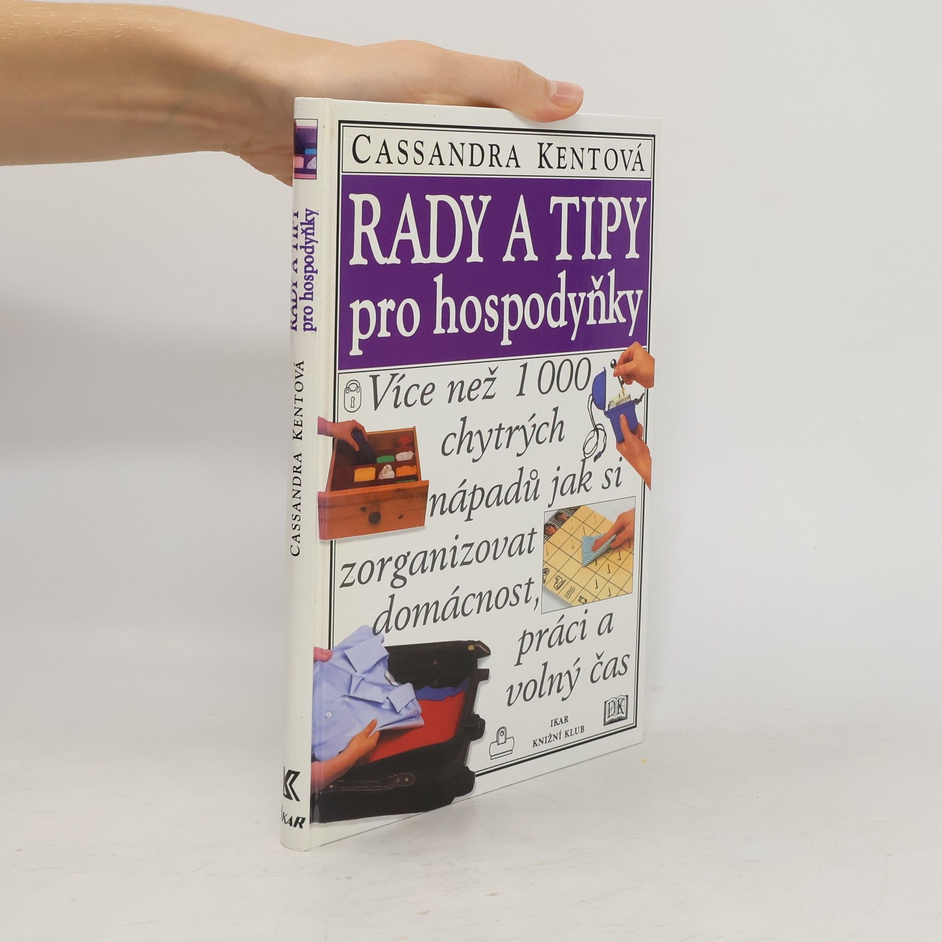 Cassandra Kent Rady a tipy pro hospodyňky