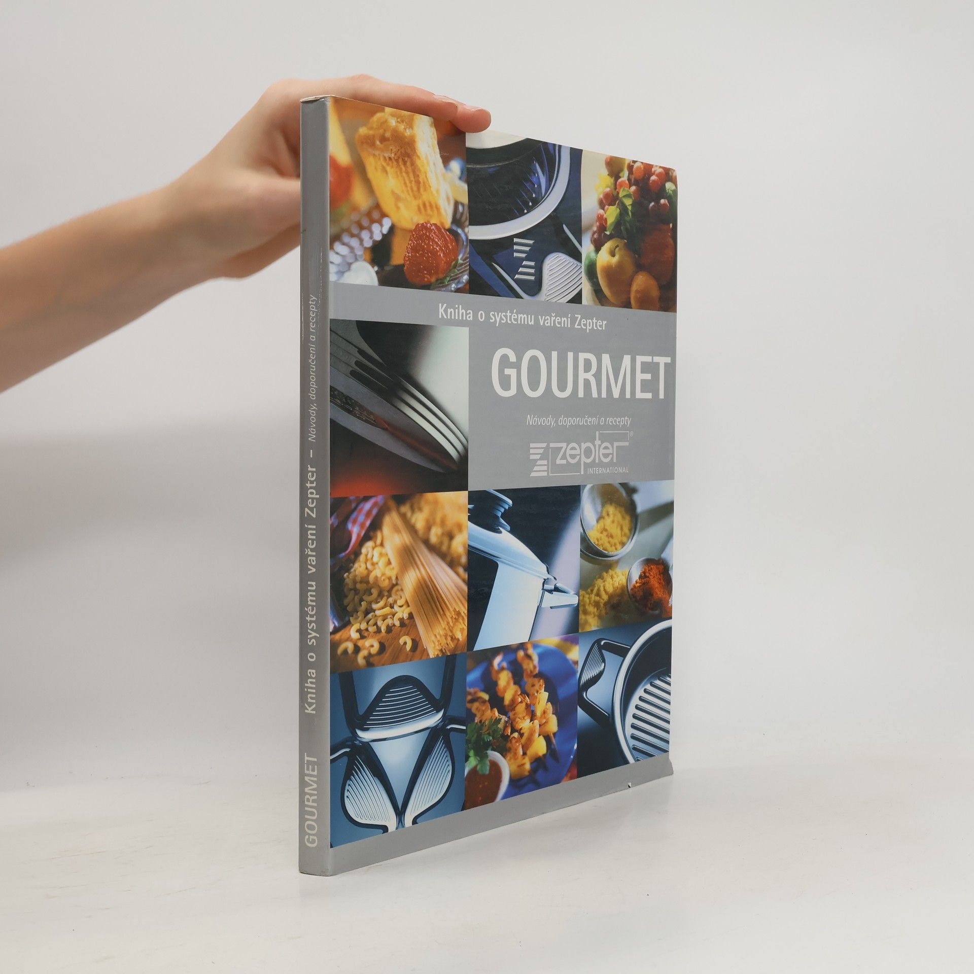 Kolektiv autorů Gourmet. Kniha o systému a vaření Zepter
