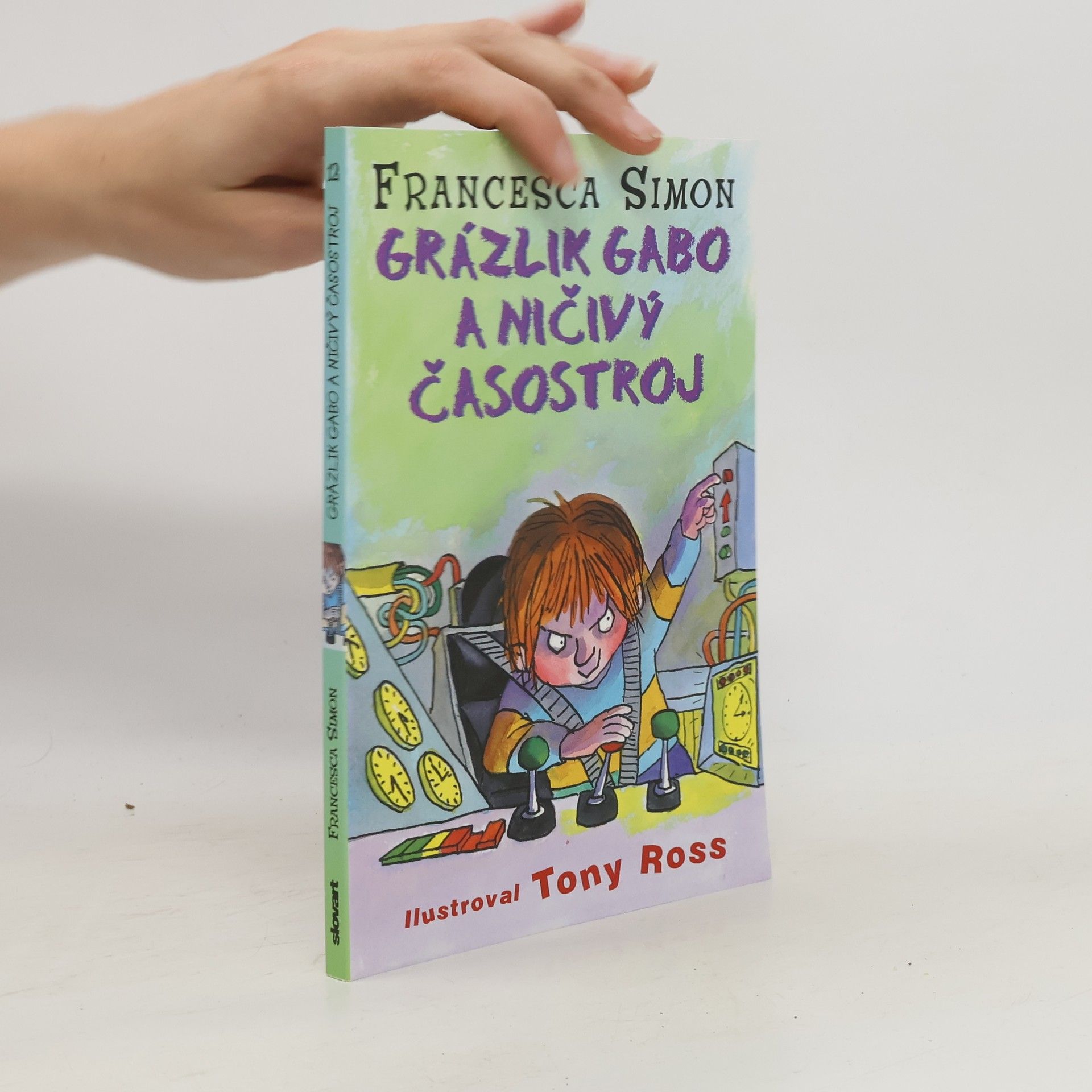 Francesca Simon Grázlik Gabo a ničivý časostroj