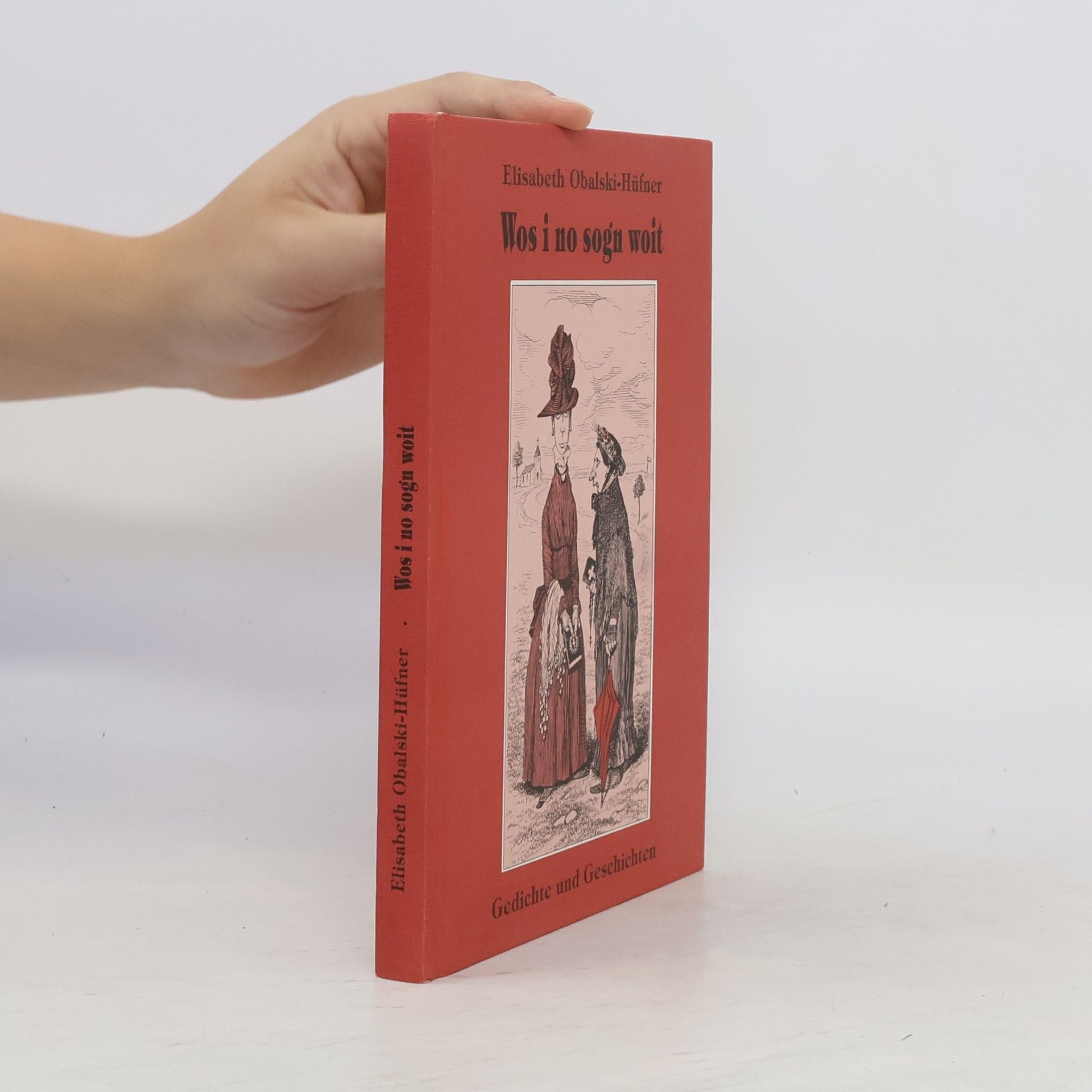 Elisabeth Obalski-Hüfner Wos i no sogn woit